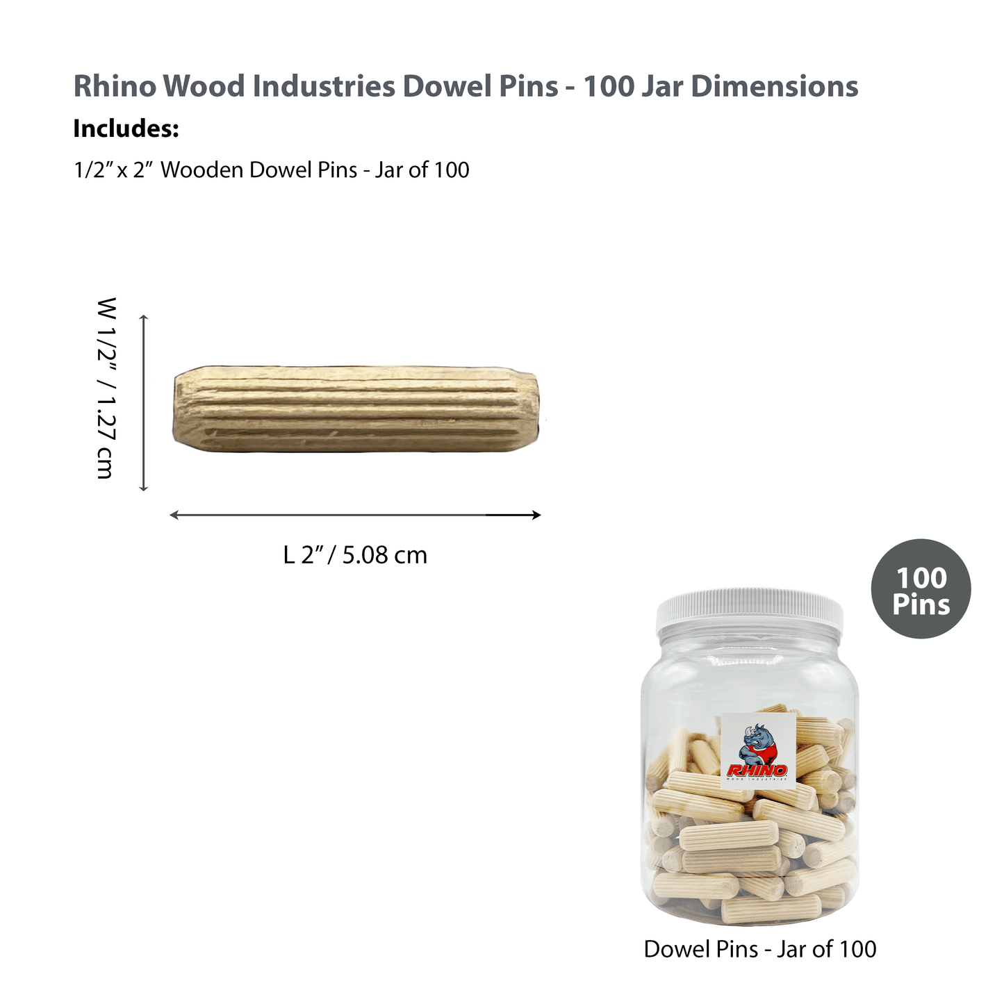 Rhino Wood Industries - 1/2" x 2" - 100 Pack Wooden Dowel Pins in Plastic Jar - Kiln Dried, Fluted, and Beveled (1/2" x 2", 100pk, Jar)