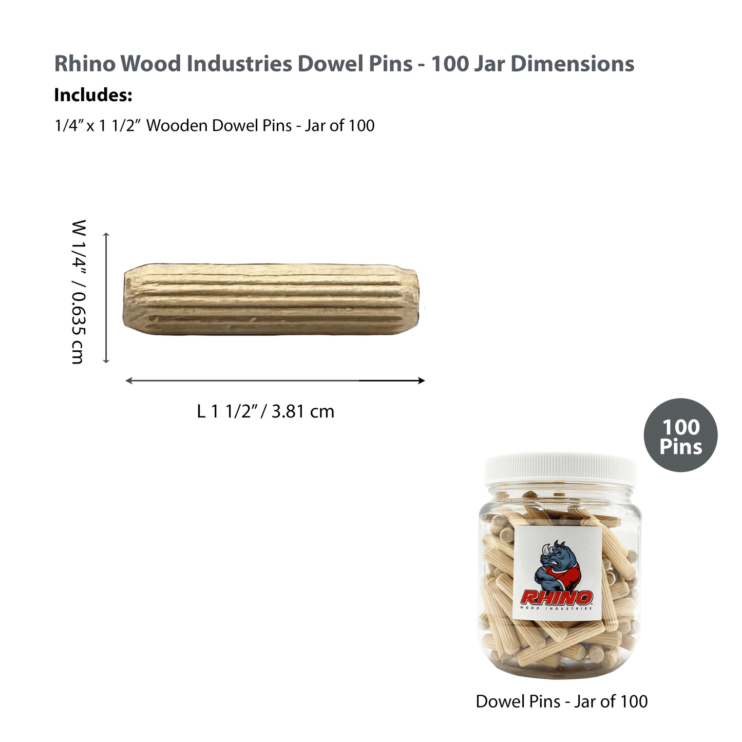 Rhino Wood Industries - 1/4" x 1 1/2" - 100 Pack Wooden Dowel Pins in Plastic Jar - Kiln Dried, Fluted, and Beveled (1/4" x 1 1/2", 100pk, Jar)