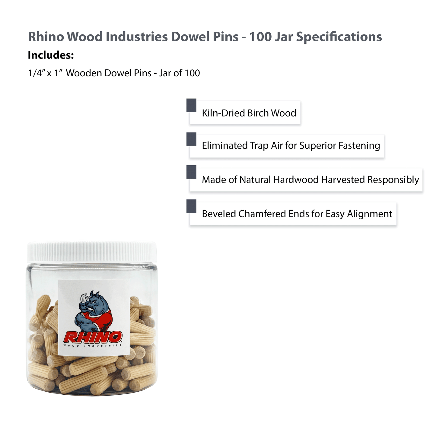 Rhino Wood Industries - 1/4" x 1" - 100 Pack Wooden Dowel Pins in Plastic Jar - Kiln Dried, Fluted, and Beveled (1/4" x 1", 100pk, Jar)