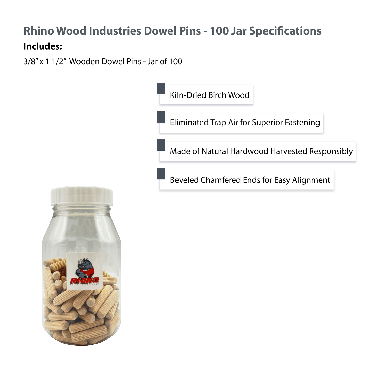 Rhino Wood Industries - 3/8" x 1 1/2" - 100 Pack Wooden Dowel Pins in Plastic Jar - Kiln Dried, Fluted, and Beveled (3/8" x 1 1/2", 100pk, Jar)