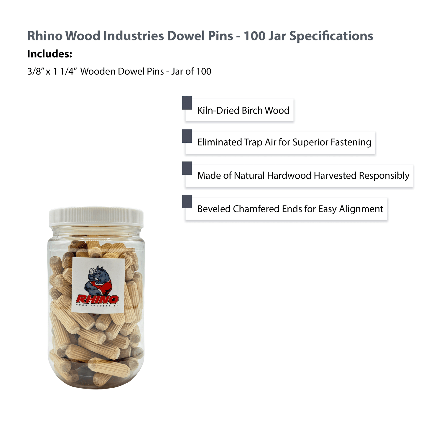 Rhino Wood Industries - 3/8" x 1 1/4" - 100 Pack Wooden Dowel Pins in Plastic Jar - Kiln Dried, Fluted, and Beveled (3/8" x 1 1/4", 100pk, Jar)