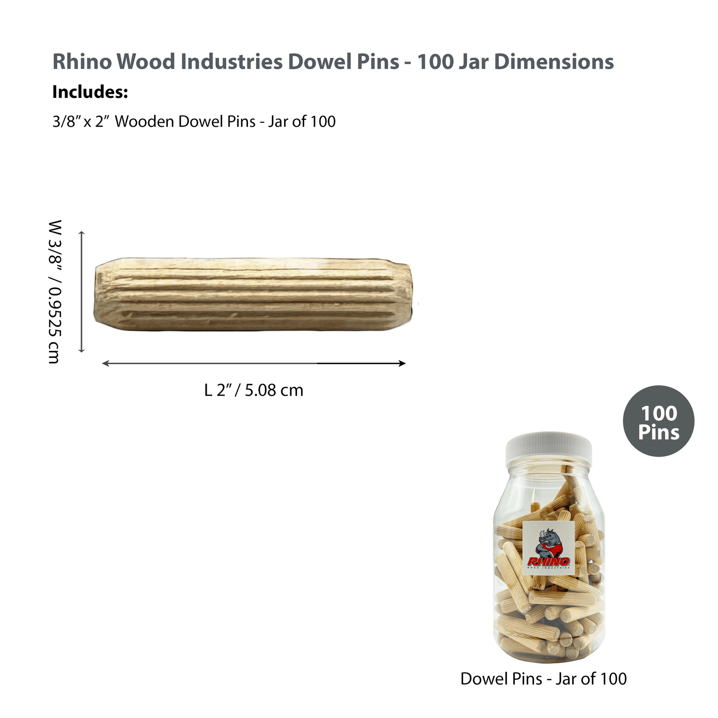 Rhino Wood Industries - 3/8" x 2" - 100 Pack Wooden Dowel Pins in Plastic Jar - Kiln Dried, Fluted, and Beveled (3/8" x 2", 100pk, Jar)