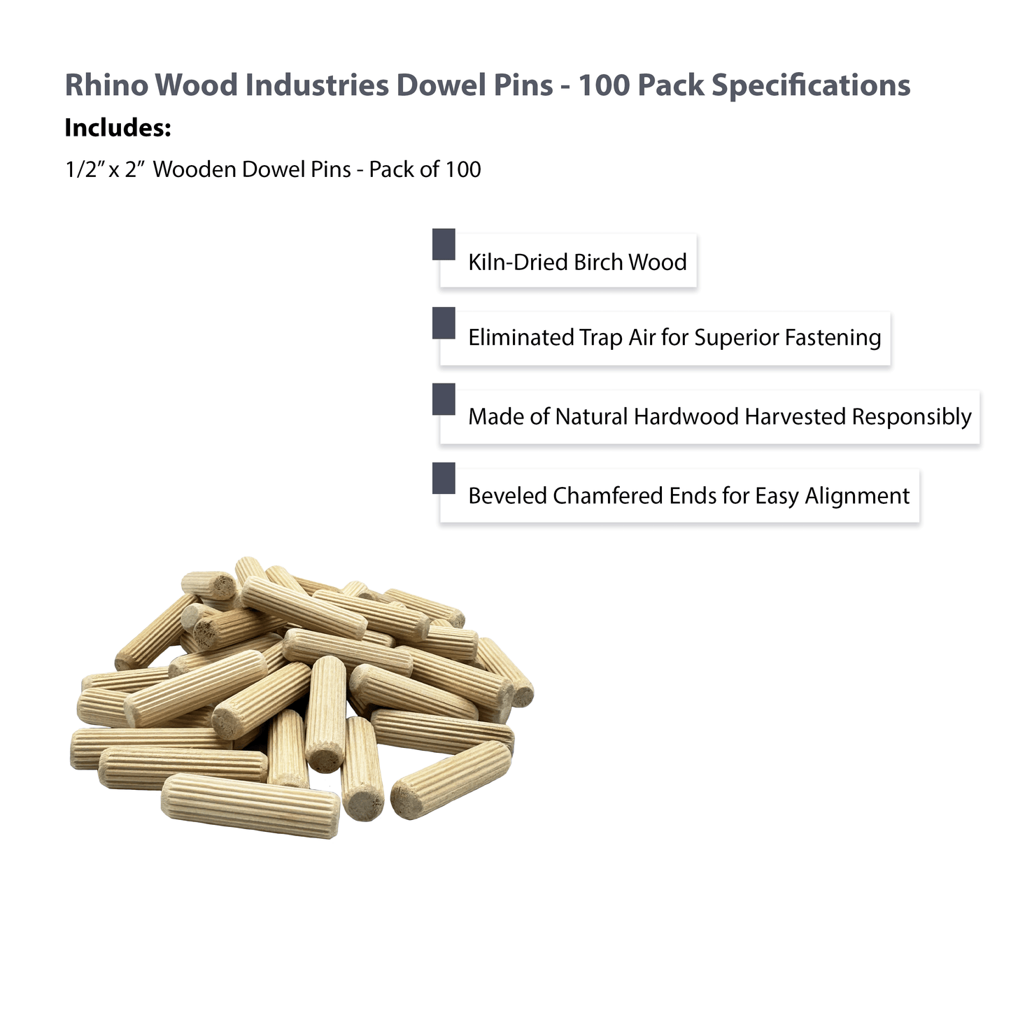 Rhino Wood Industries - 1/2" x 2" - 100 Pack Wooden Dowel Pins - Kiln Dried, Fluted, and Beveled (1/2" x 2", 100pk)