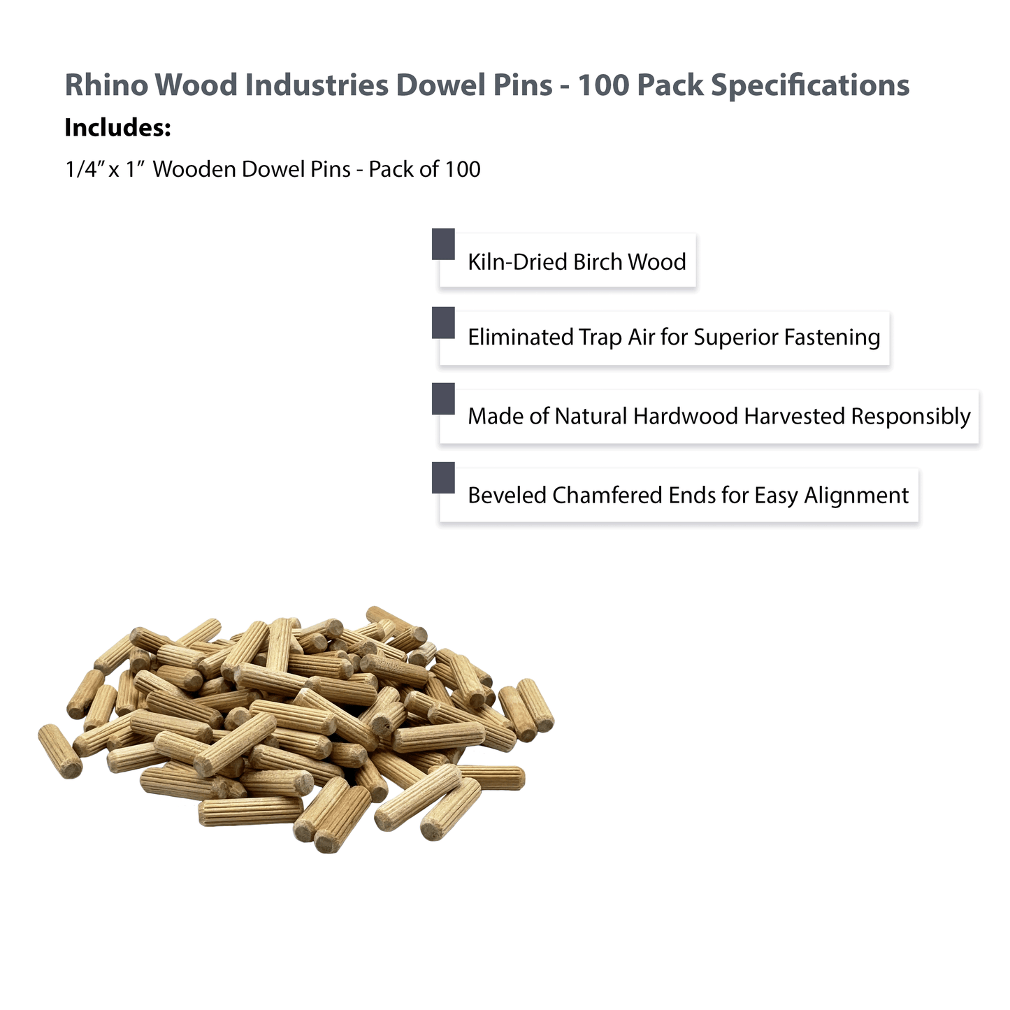 Rhino Wood Industries - 1/4" x 1" - 100 Pack Wooden Dowel Pins - Kiln Dried, Fluted, and Beveled (1/4" x 1", 100pk)