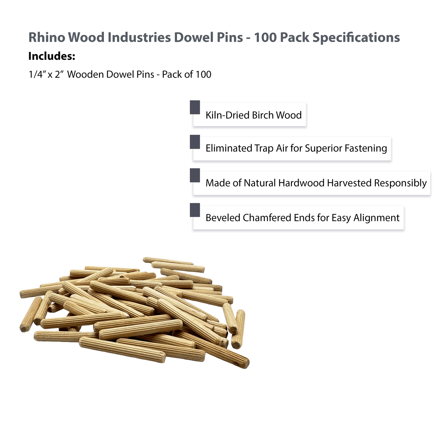 Rhino Wood Industries - 1/4" x 2" - 100 Pack Wooden Dowel Pins - Kiln Dried, Fluted, and Beveled (1/4" x 2", 100pk)