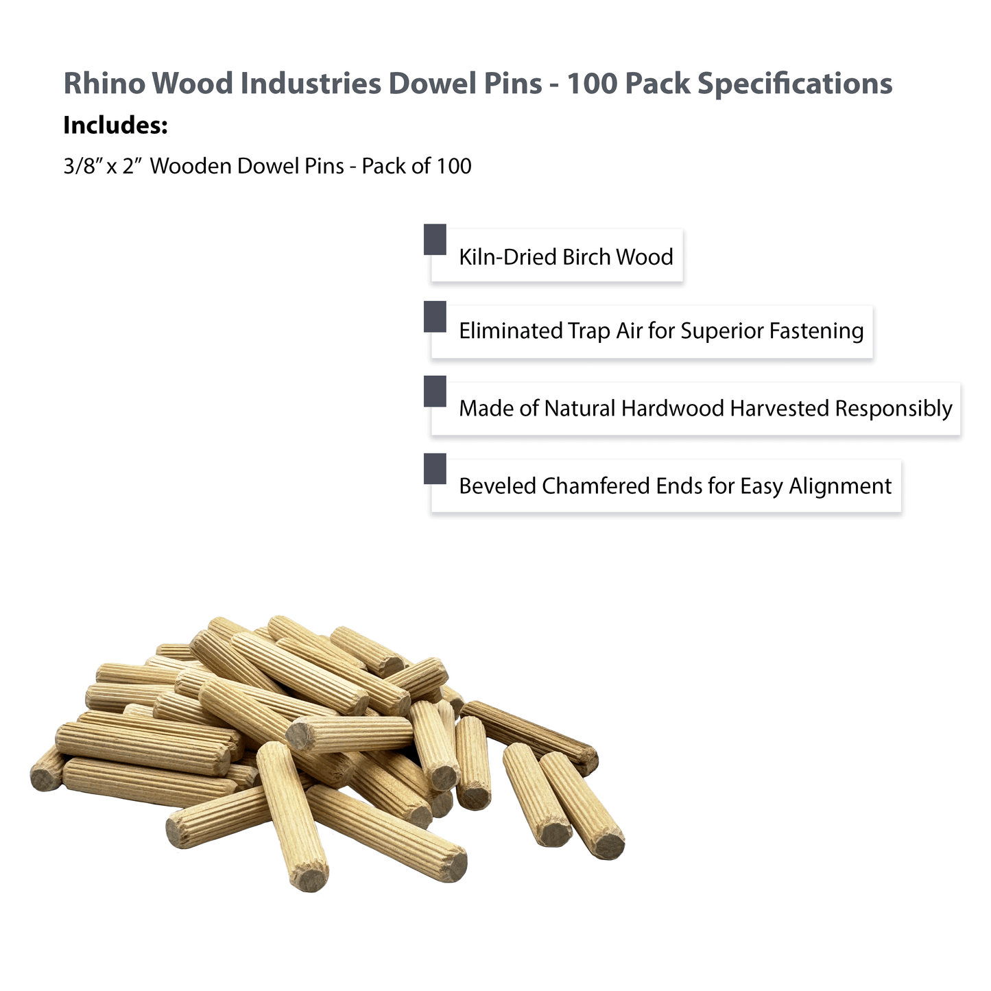 Rhino Wood Industries - 3/8" x 2" - 100 Pack Wooden Dowel Pins - Kiln Dried, Fluted, and Beveled (3/8" x 2", 100pk)