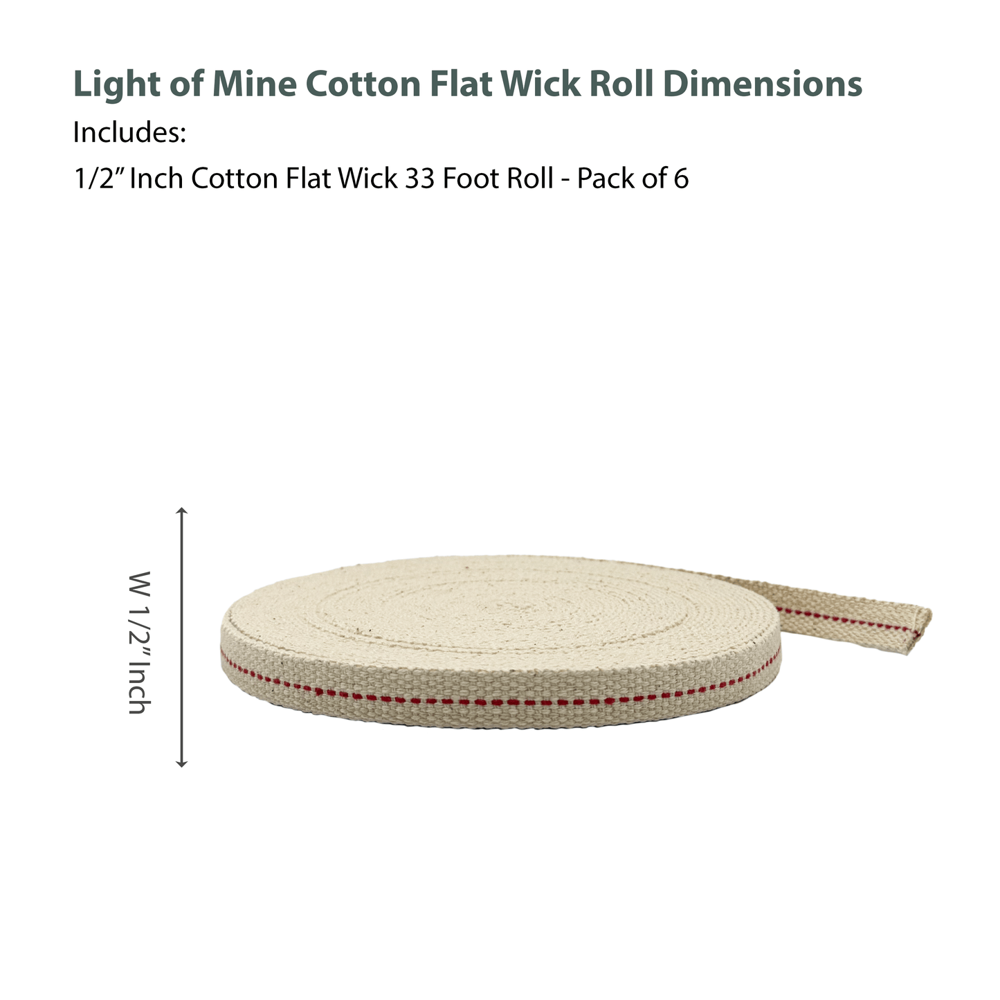 Light of Mine - 1/2" Inch 33' Foot, 100% Cotton Flat Wick - 6 Pack for Paraffin Oil, Kerosene Based Lanterns, and Oil Lamps with Genuine Red Stitch (1/2" - 33' Roll, 6pk)