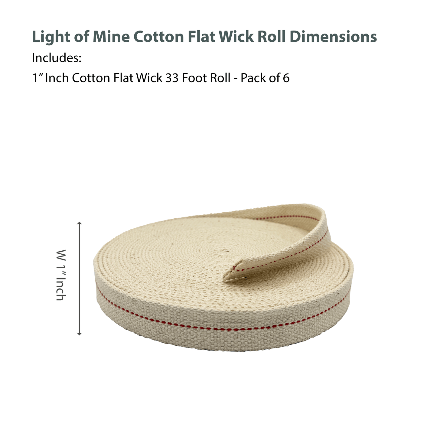 Light of Mine - 1" Inch 33' Foot, 100% Cotton Flat Wick - 6 Pack for Paraffin Oil, Kerosene Based Lanterns, and Oil Lamps with Genuine Red Stitch (1" - 33' Roll, 6pk)