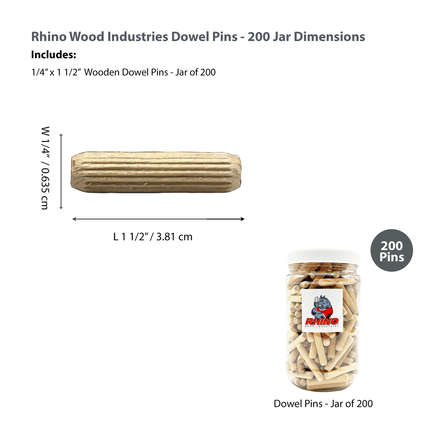 Rhino Wood Industries - 1/4" x 1 1/2" - 200 Pack Wooden Dowel Pins in Plastic Jar - Kiln Dried, Fluted, and Beveled (1/4" x 1 1/2", 200pk, Jar)