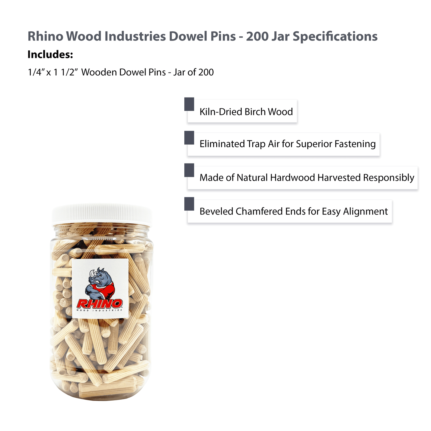 Rhino Wood Industries - 1/4" x 1 1/2" - 200 Pack Wooden Dowel Pins in Plastic Jar - Kiln Dried, Fluted, and Beveled (1/4" x 1 1/2", 200pk, Jar)