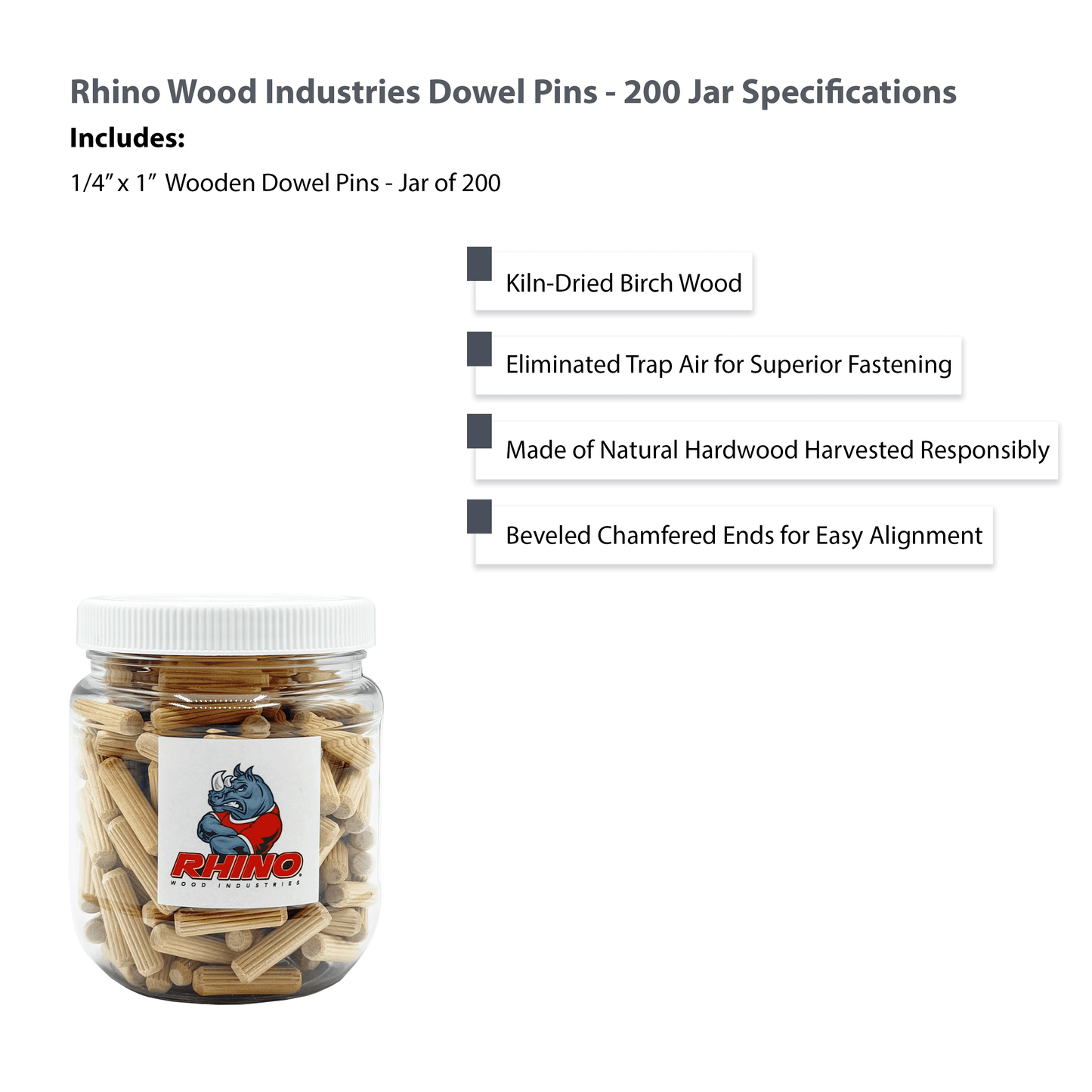 Rhino Wood Industries - 1/4" x 1" - 200 Pack Wooden Dowel Pins in Plastic Jar - Kiln Dried, Fluted, and Beveled (1/4" x 1", 200pk, Jar)