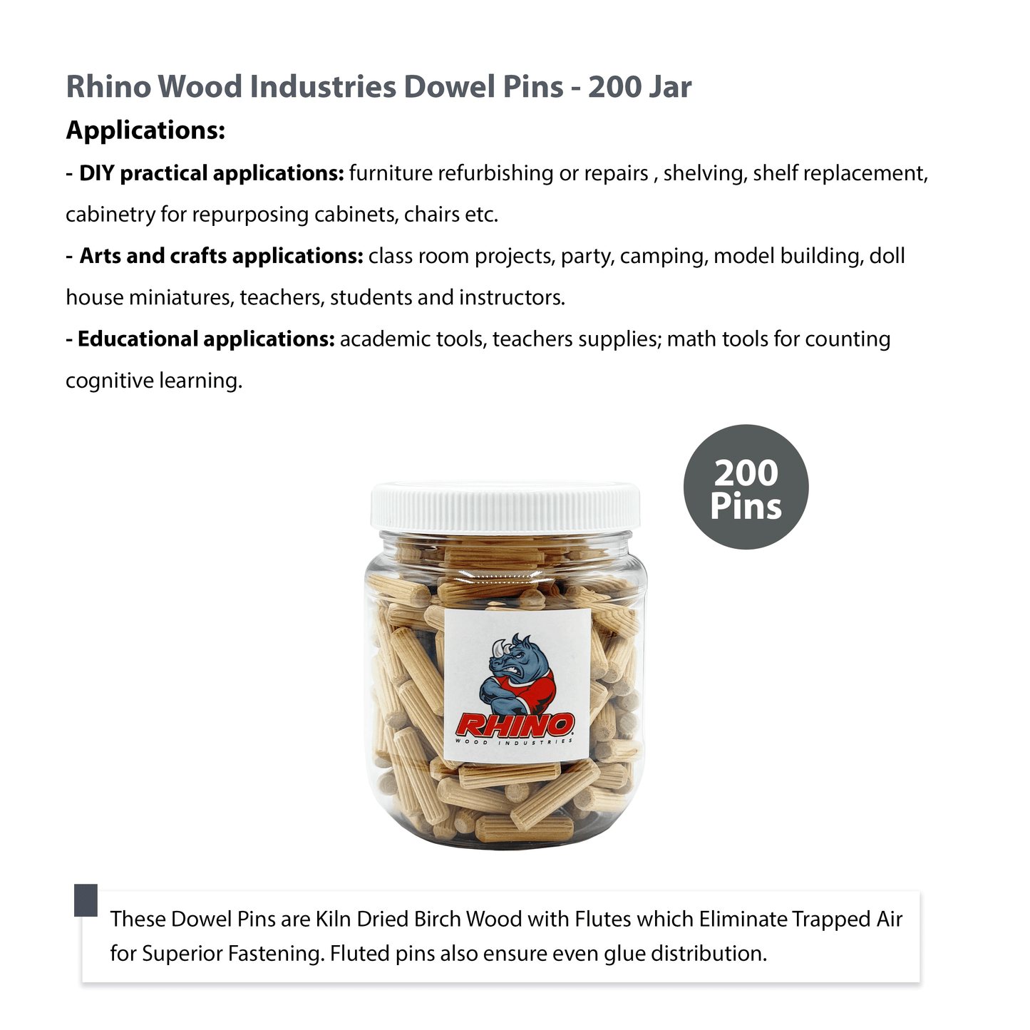 Rhino Wood Industries - 1/4" x 1" - 200 Pack Wooden Dowel Pins in Plastic Jar - Kiln Dried, Fluted, and Beveled (1/4" x 1", 200pk, Jar)