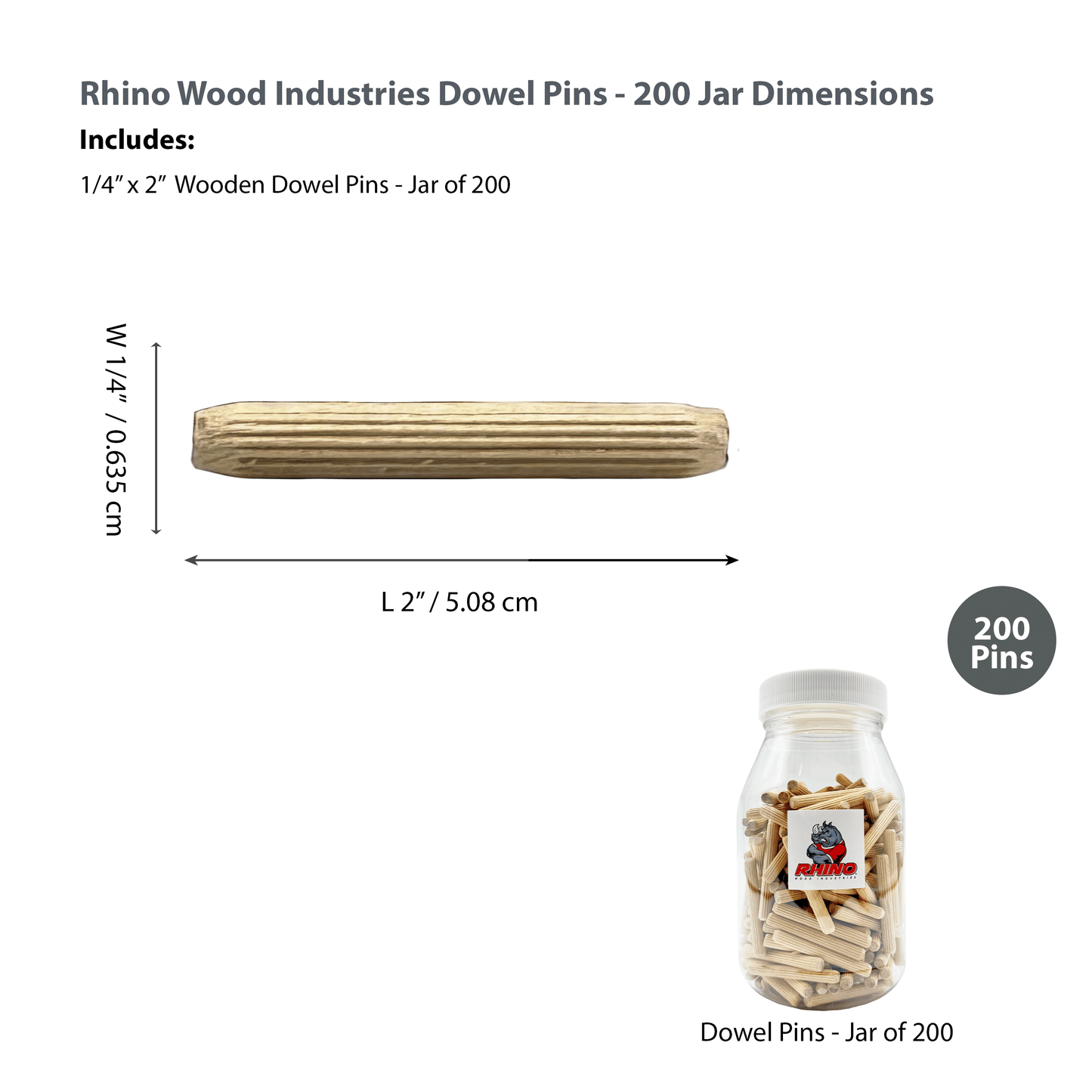 Rhino Wood Industries - 1/4" x 2" - 200 Pack Wooden Dowel Pins in Plastic Jar - Kiln Dried, Fluted, and Beveled (1/4" x 2", 200pk, Jar)