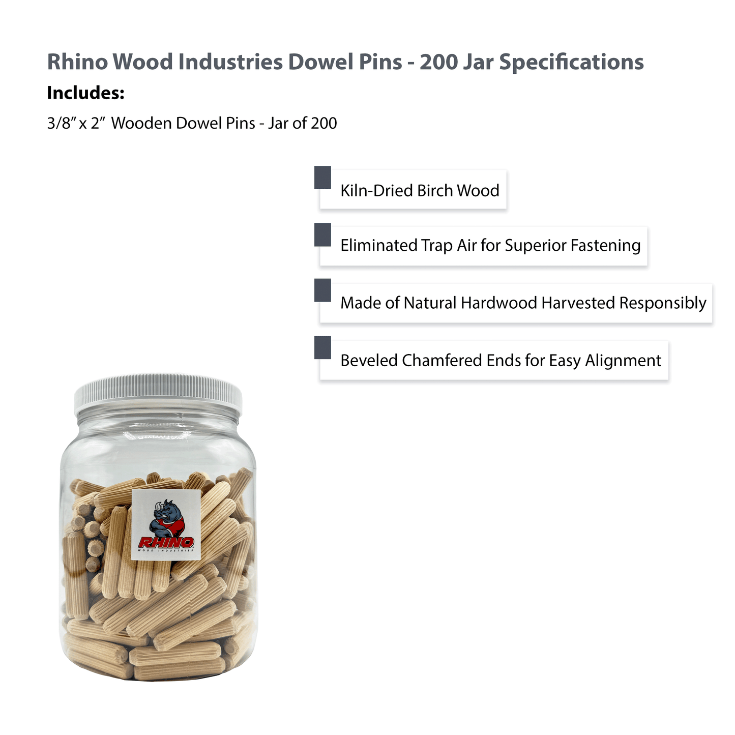 Rhino Wood Industries - 3/8" x 2" - 200 Pack Wooden Dowel Pins in Plastic Jar - Kiln Dried, Fluted, and Beveled (3/8" x 2", 200pk, Jar)