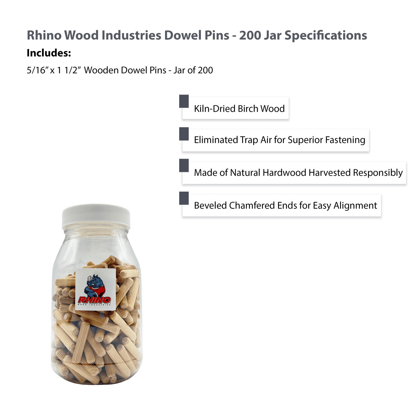 Rhino Wood Industries - 5/16" x 1 1/2" - 200 Pack Wooden Dowel Pins in Plastic Jar - Kiln Dried, Fluted, and Beveled (5/16" x 1 1/2", 200pk, Jar)