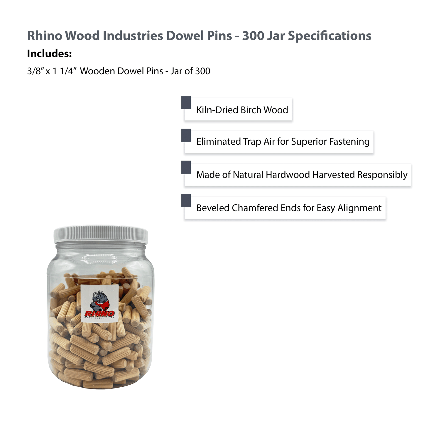 Rhino Wood Industries - 3/8" x 1 1/4" - 300 Pack Wooden Dowel Pins in Plastic Jar - Kiln Dried, Fluted, and Beveled (3/8" x 1 1/4", 300pk, Jar)