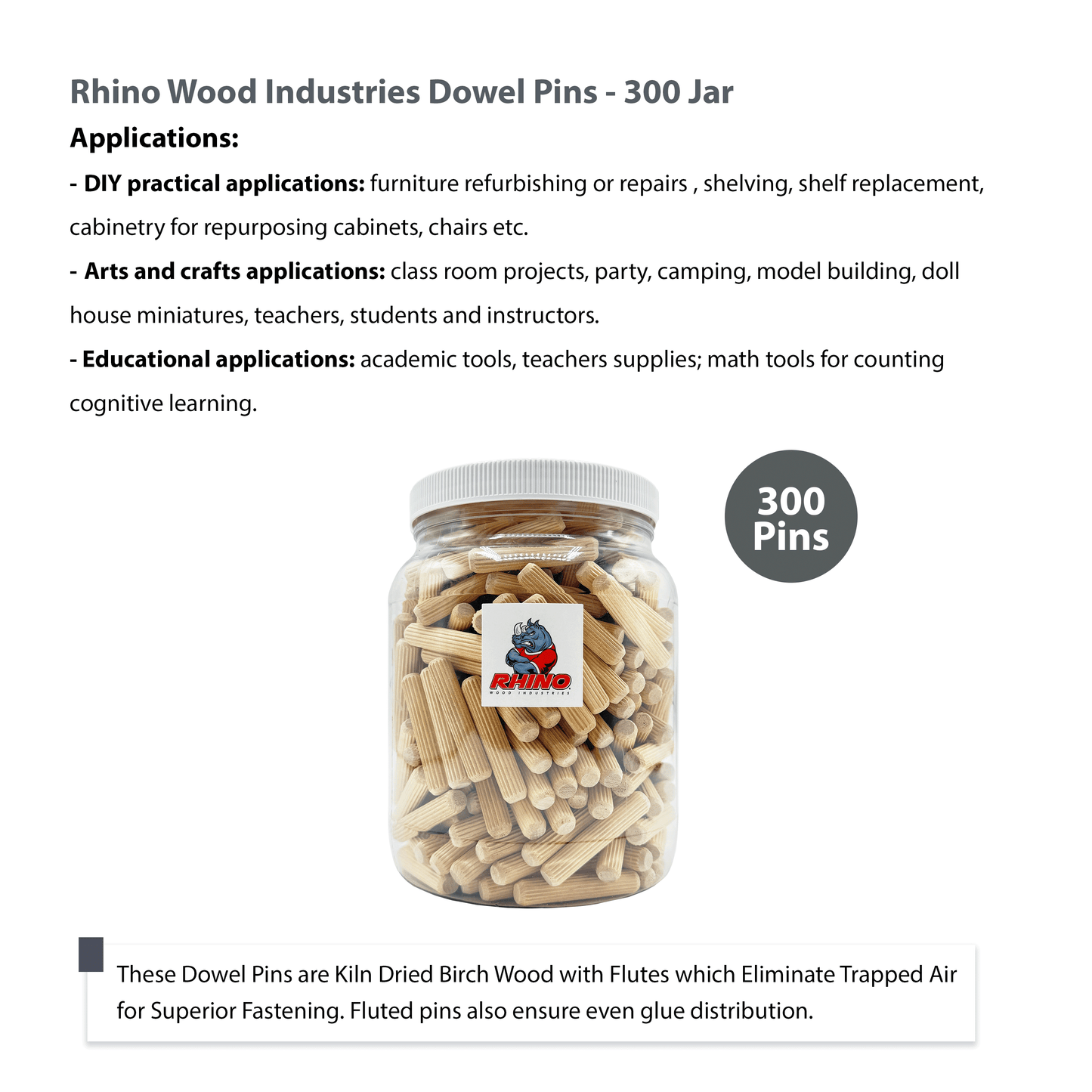 Rhino Wood Industries - 3/8" x 2" - 300 Pack Wooden Dowel Pins in Plastic Jar - Kiln Dried, Fluted, and Beveled (3/8" x 2", 300pk, Jar)