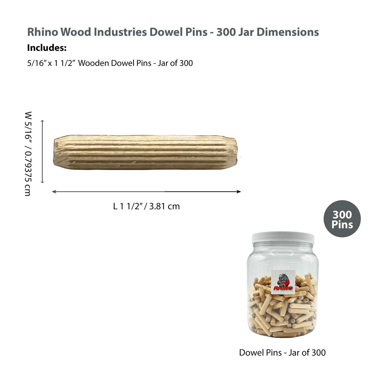 Rhino Wood Industries - 5/16" x 1 1/2" - 100 Pack Wooden Dowel Pins in Plastic Jar - Kiln Dried, Fluted, and Beveled (5/16" x 1 1/2", 100pk, Jar)