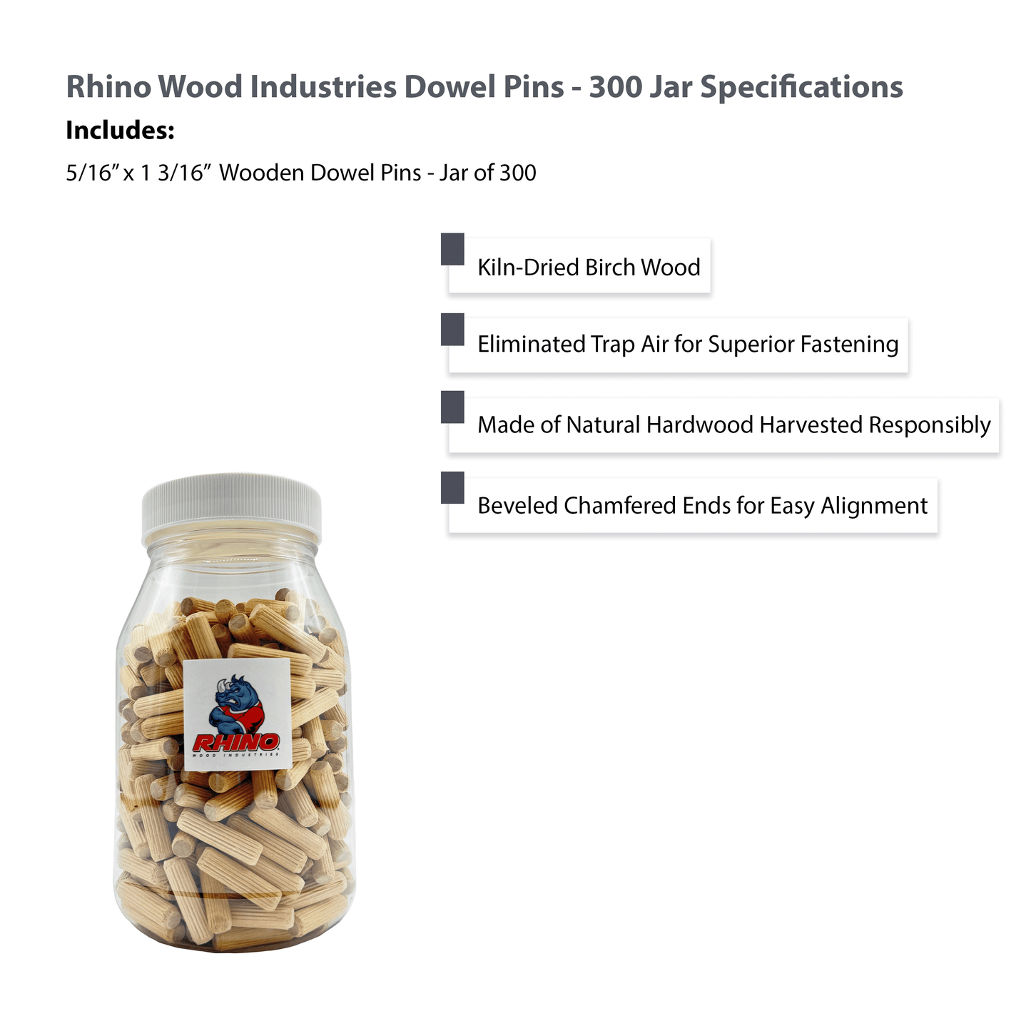 Rhino Wood Industries - 5/16" x 1 3/16" - 300 Pack Wooden Dowel Pins in Plastic Jar - Kiln Dried, Fluted, and Beveled (5/16" x 1 3/16", 300pk, Jar)