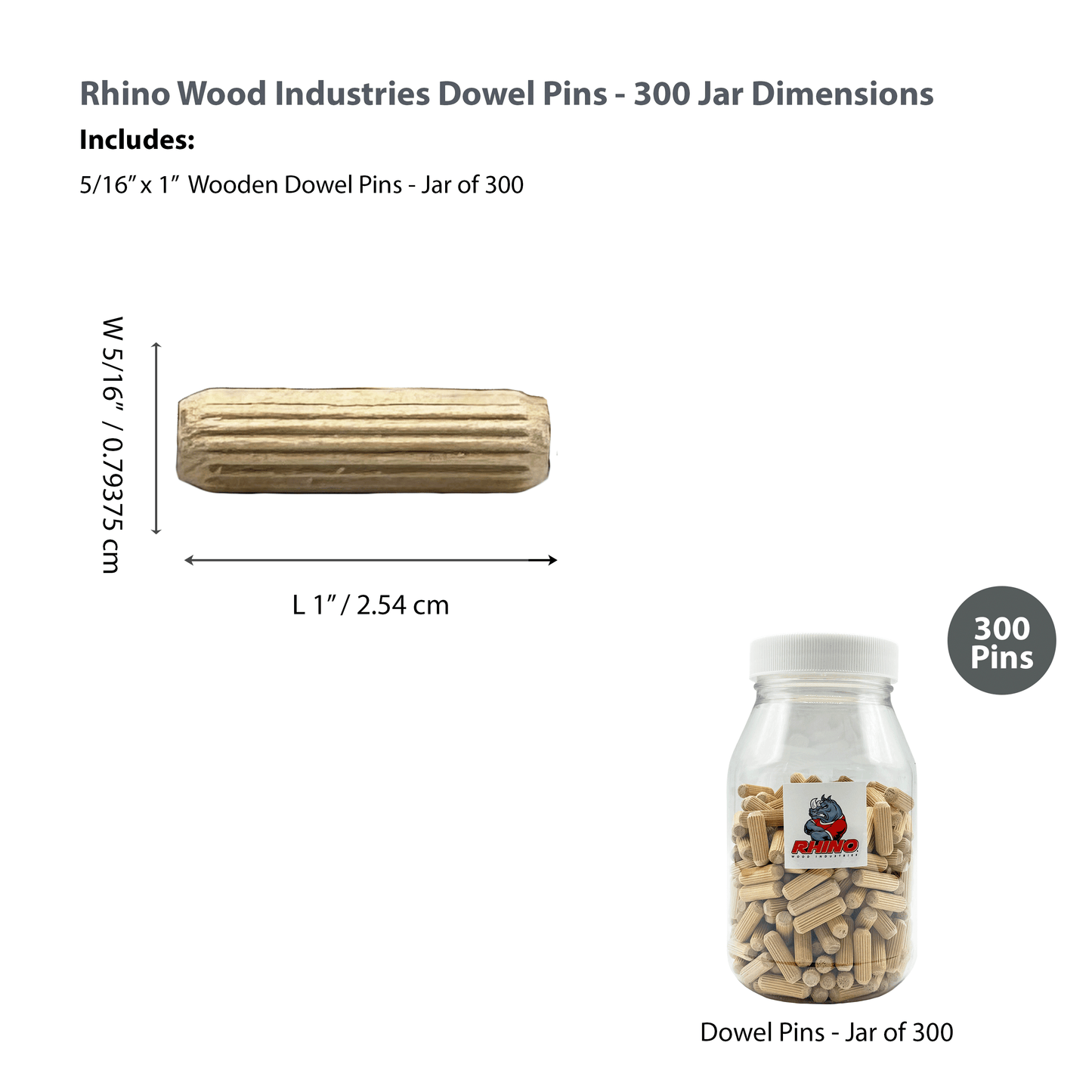 Rhino Wood Industries - 5/16" x 1" - 300 Pack Wooden Dowel Pins in Plastic Jar - Kiln Dried, Fluted, and Beveled (5/16" x 1", 300pk, Jar)