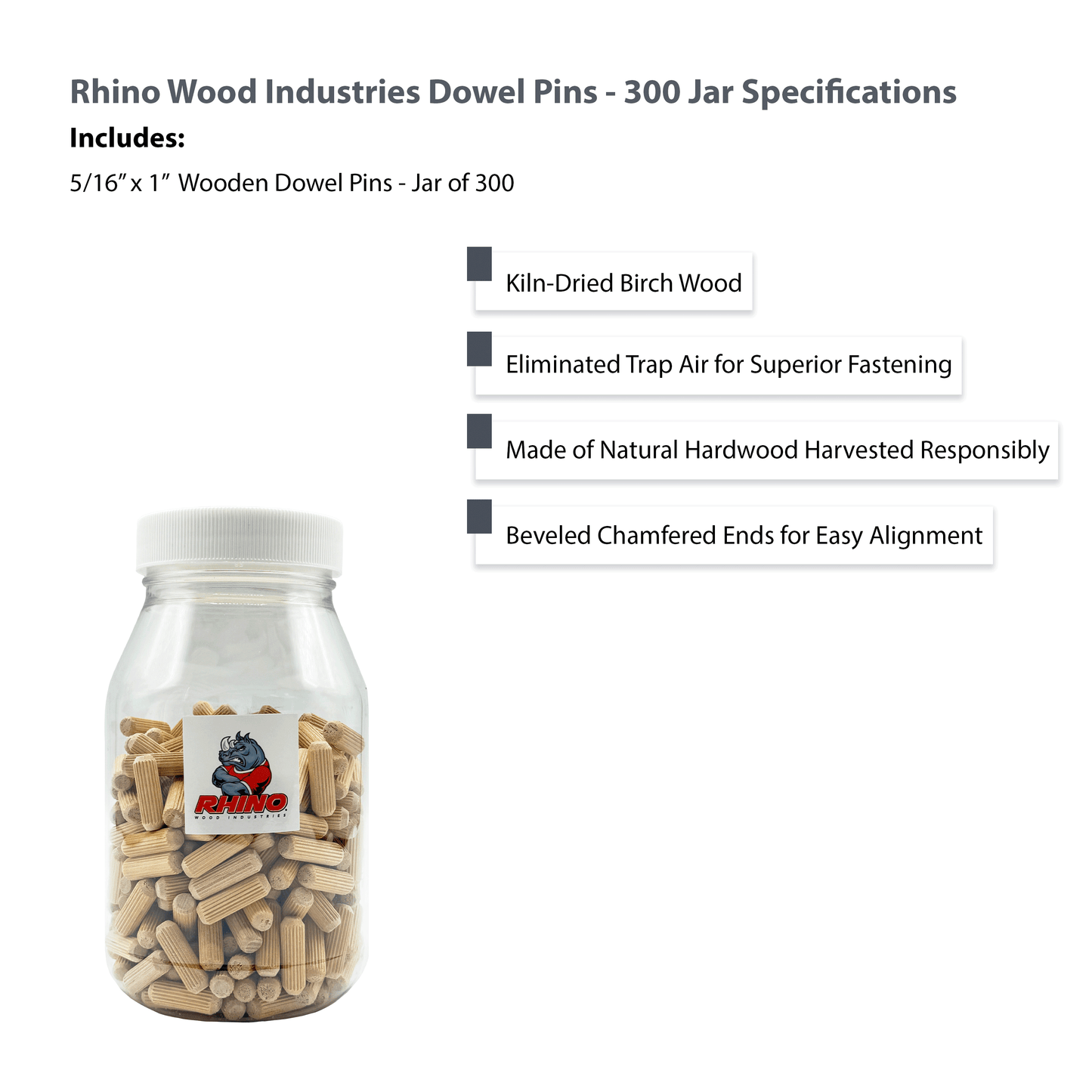 Rhino Wood Industries - 5/16" x 1" - 300 Pack Wooden Dowel Pins in Plastic Jar - Kiln Dried, Fluted, and Beveled (5/16" x 1", 300pk, Jar)