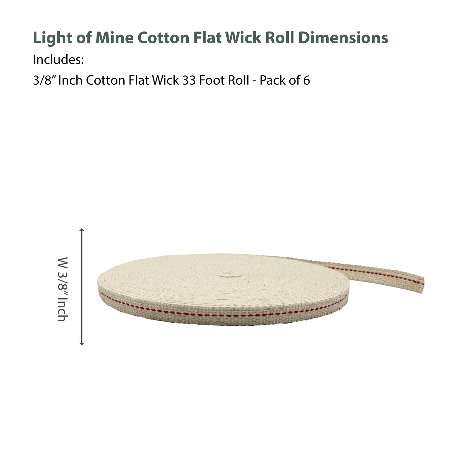 Light of Mine - 3/8" Inch 33' Foot, 100% Cotton Flat Wick - 6 Pack for Paraffin Oil, Kerosene Based Lanterns, and Oil Lamps with Genuine Red Stitch (3/8" - 33' Roll, 6pk)