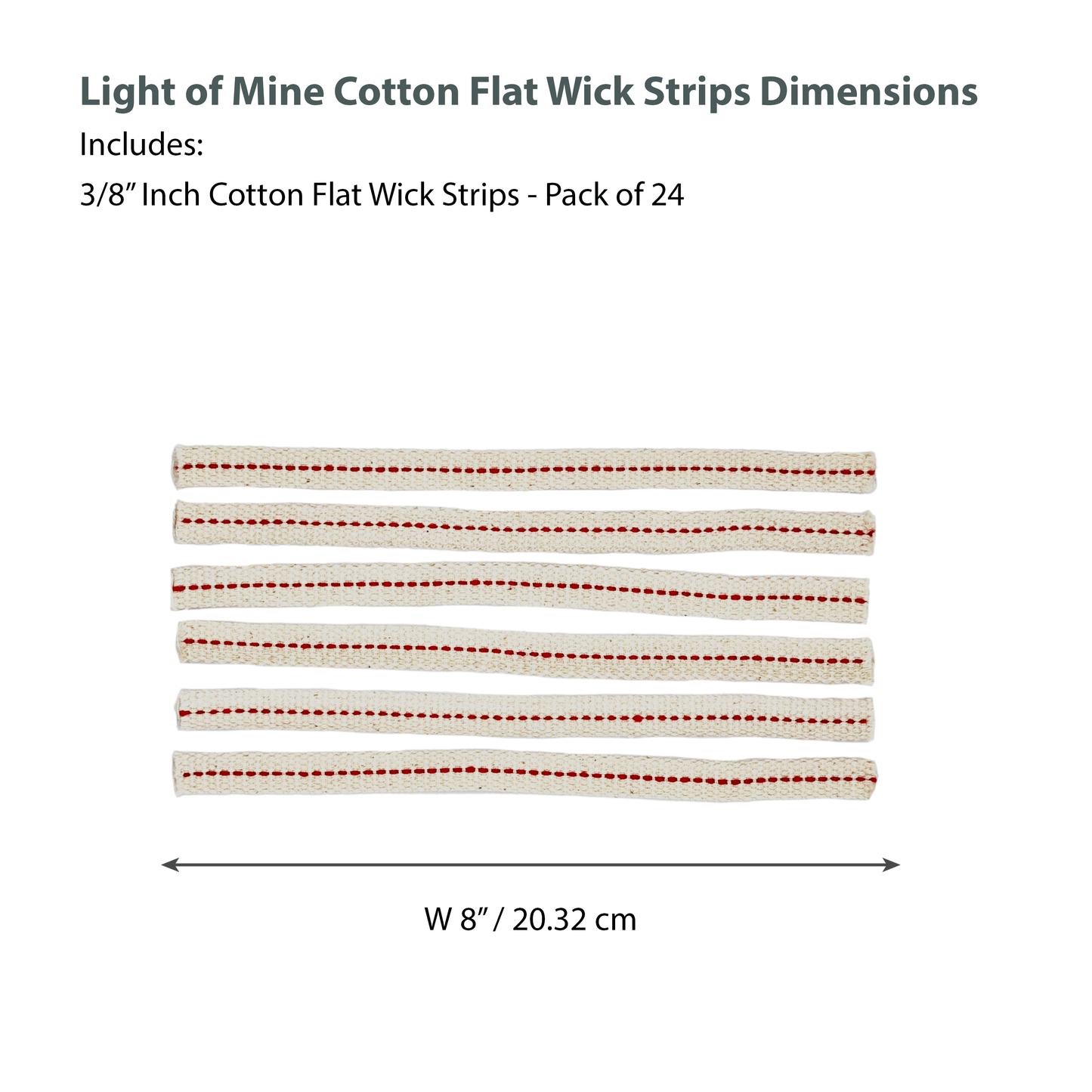 Light of Mine - 3/8" Inch - 8" Long Wick Strips, 100% Cotton Flat Wick - 24 Pack, for Paraffin Oil, Kerosene Based Lanterns, and Oil Lamps with Genuine Red Stitch