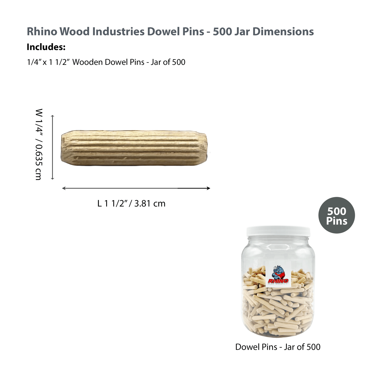 Rhino Wood Industries - 1/4" x 1 1/2" - 500 Pack Wooden Dowel Pins in Plastic Jar - Kiln Dried, Fluted, and Beveled (1/4" x 1 1/2", 500pk, Jar)