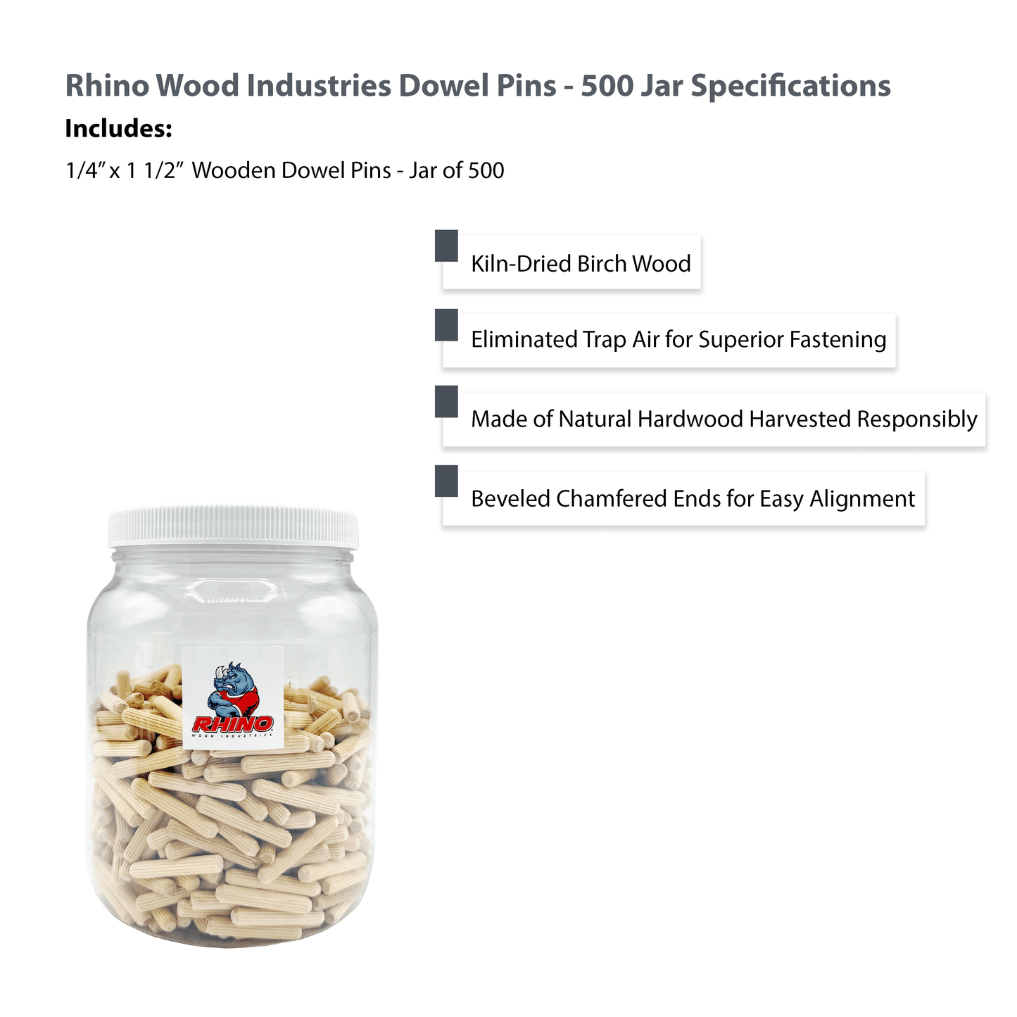 Rhino Wood Industries - 1/4" x 1 1/2" - 500 Pack Wooden Dowel Pins in Plastic Jar - Kiln Dried, Fluted, and Beveled (1/4" x 1 1/2", 500pk, Jar)