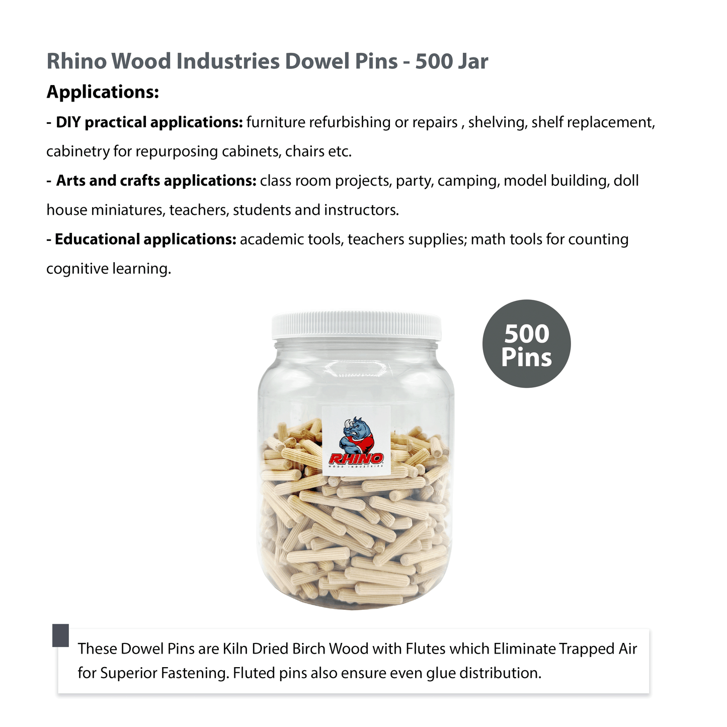 Rhino Wood Industries - 1/4" x 1 1/2" - 500 Pack Wooden Dowel Pins in Plastic Jar - Kiln Dried, Fluted, and Beveled (1/4" x 1 1/2", 500pk, Jar)