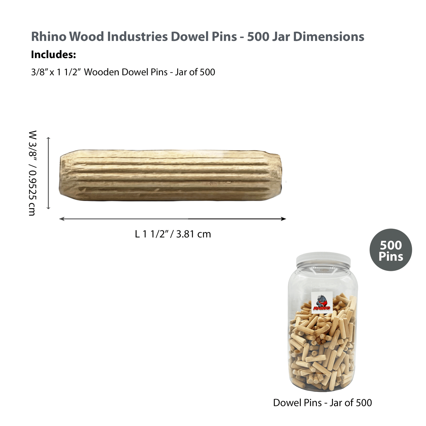 Rhino Wood Industries - 3/8" x 1 1/2" - 500 Pack Wooden Dowel Pins in Plastic Jar - Kiln Dried, Fluted, and Beveled (3/8" x 1 1/2", 500pk, Jar)