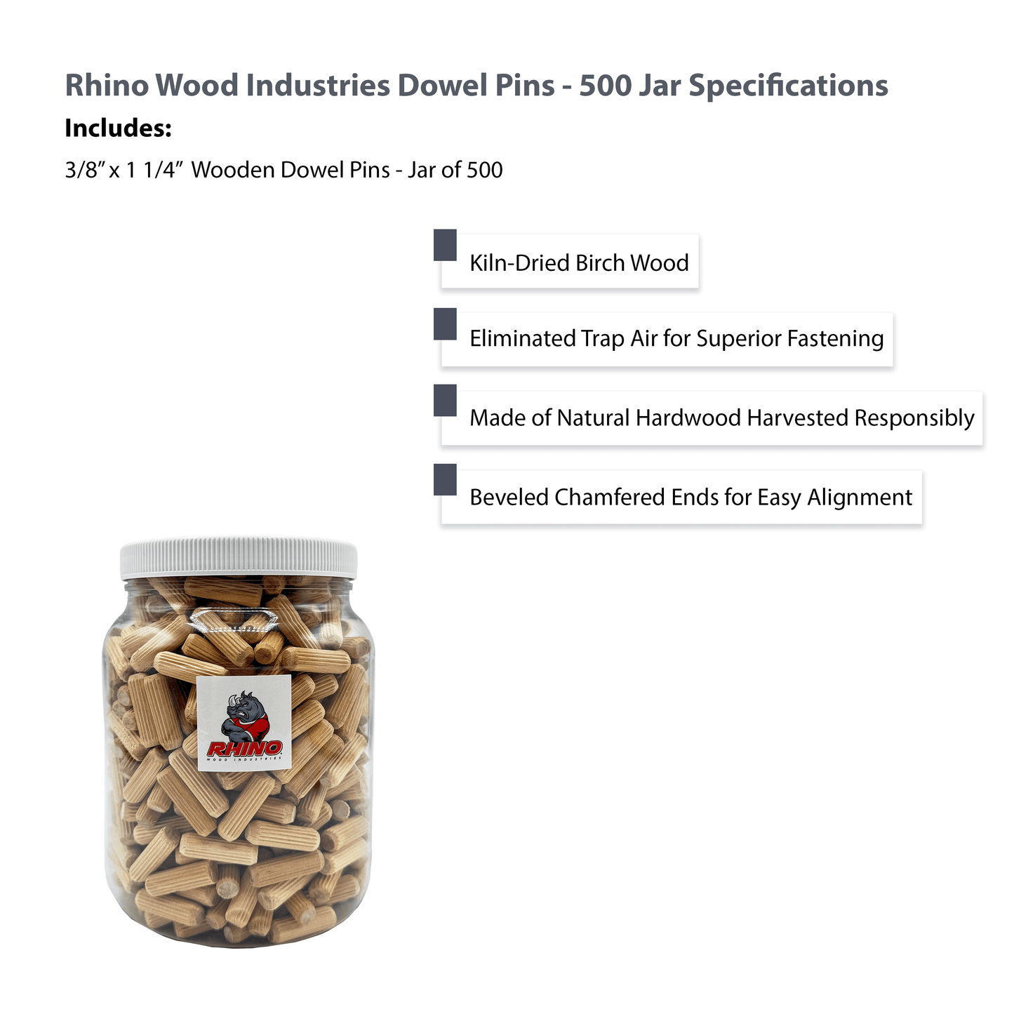 Rhino Wood Industries - 3/8" x 1 1/4" - 500 Pack Wooden Dowel Pins in Plastic Jar - Kiln Dried, Fluted, and Beveled (3/8" x 1 1/4", 500pk, Jar)