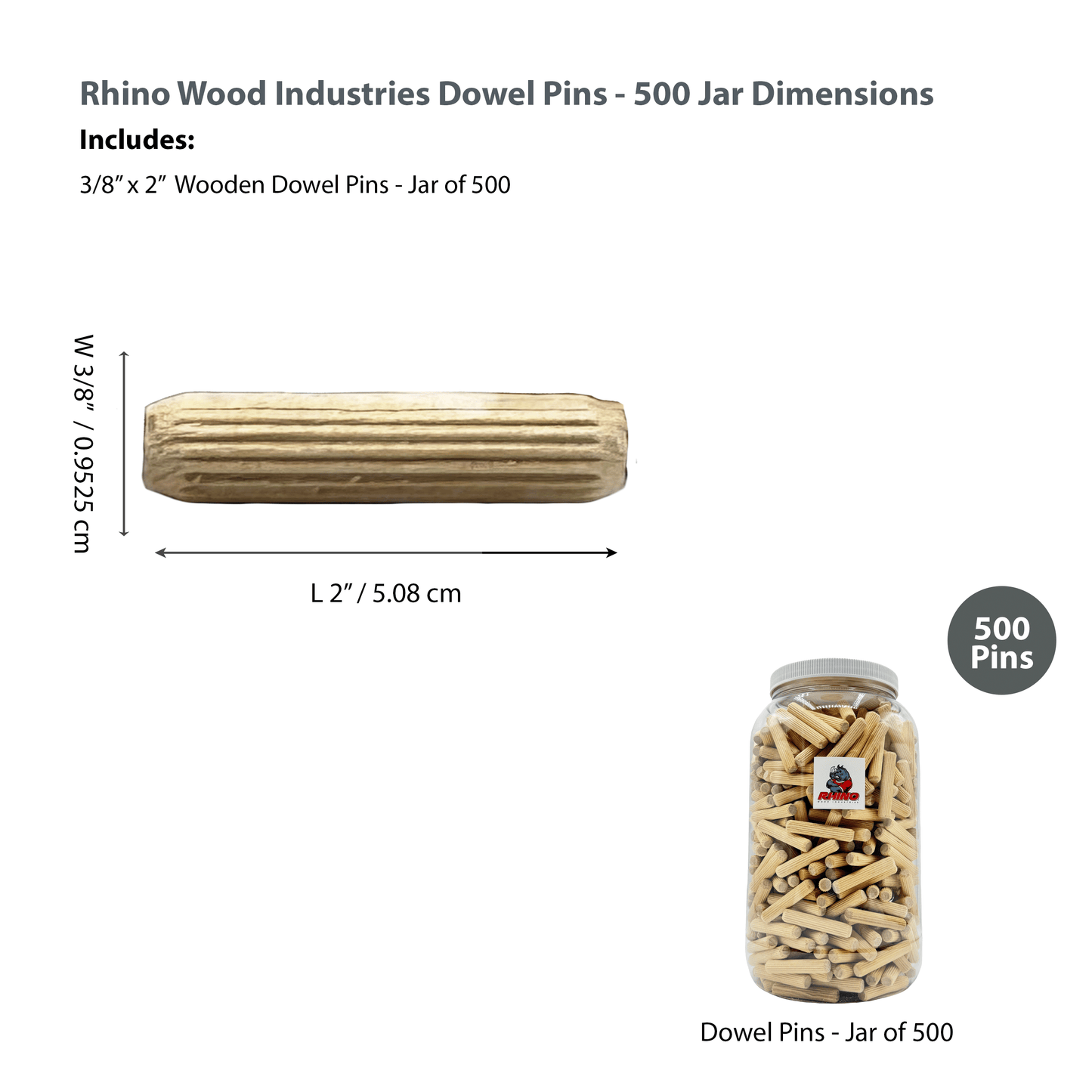 Rhino Wood Industries - 3/8" x 2" - 500 Pack Wooden Dowel Pins in Plastic Jar - Kiln Dried, Fluted, and Beveled (3/8" x 2", 500pk, Jar)