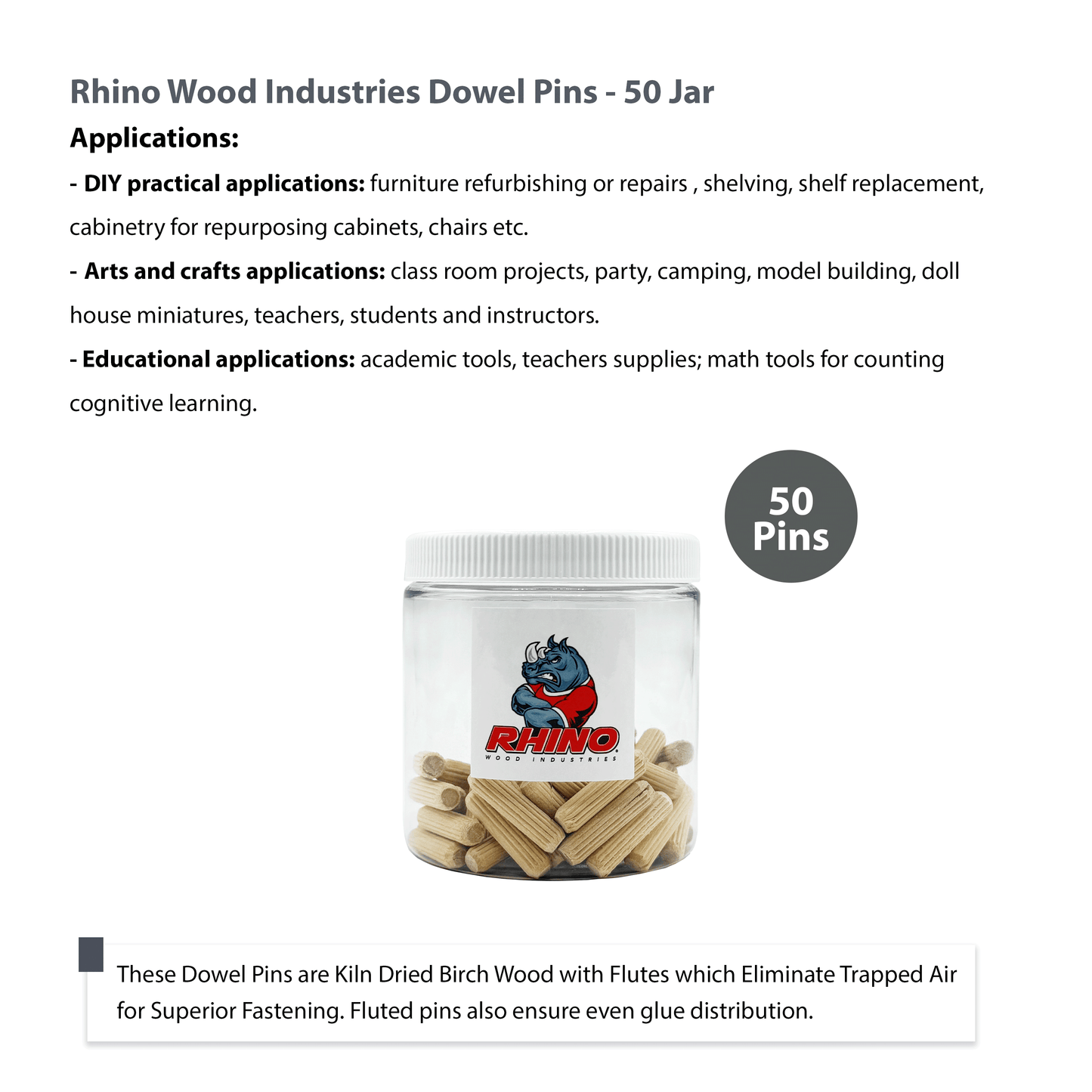 Rhino Wood Industries - 1/4" x 1" - 50 Pack Wooden Dowel Pins in Plastic Jar - Kiln Dried, Fluted, and Beveled (1/4" x 1", 50pk, Jar)