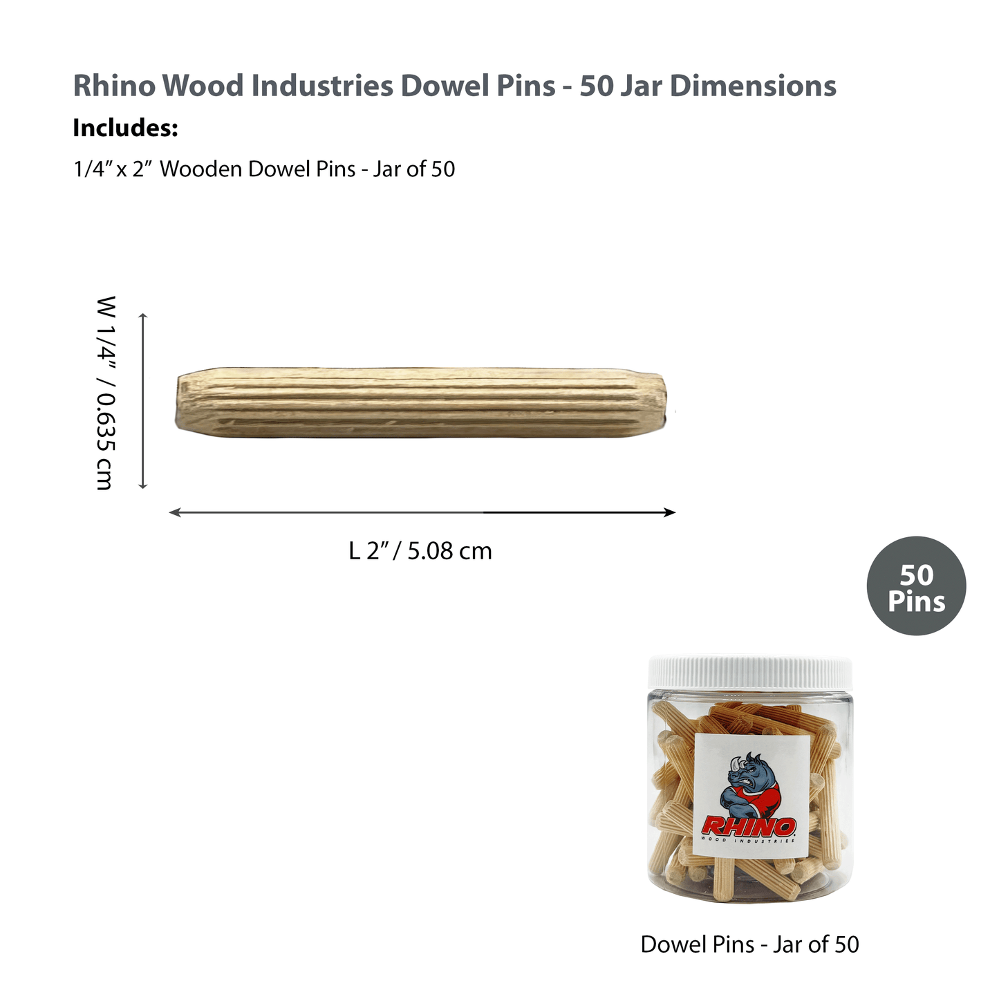 Rhino Wood Industries - 1/4" x 2" - 50 Pack Wooden Dowel Pins in Plastic Jar - Kiln Dried, Fluted, and Beveled (1/4" x 2", 50pk, Jar)