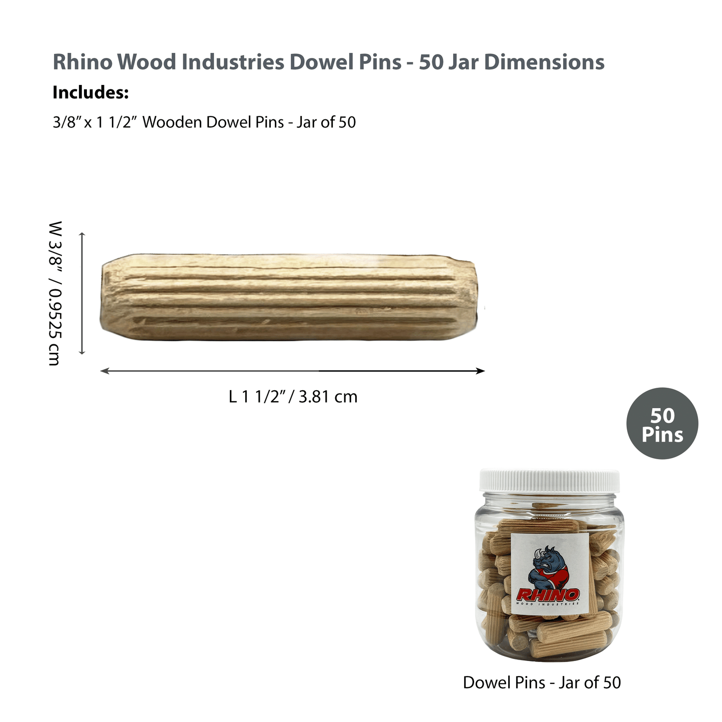 Rhino Wood Industries - 3/8" x 1 1/2" - 50 Pack Wooden Dowel Pins in Plastic Jar - Kiln Dried, Fluted, and Beveled (3/8" x 1 1/2", 50pk, Jar)