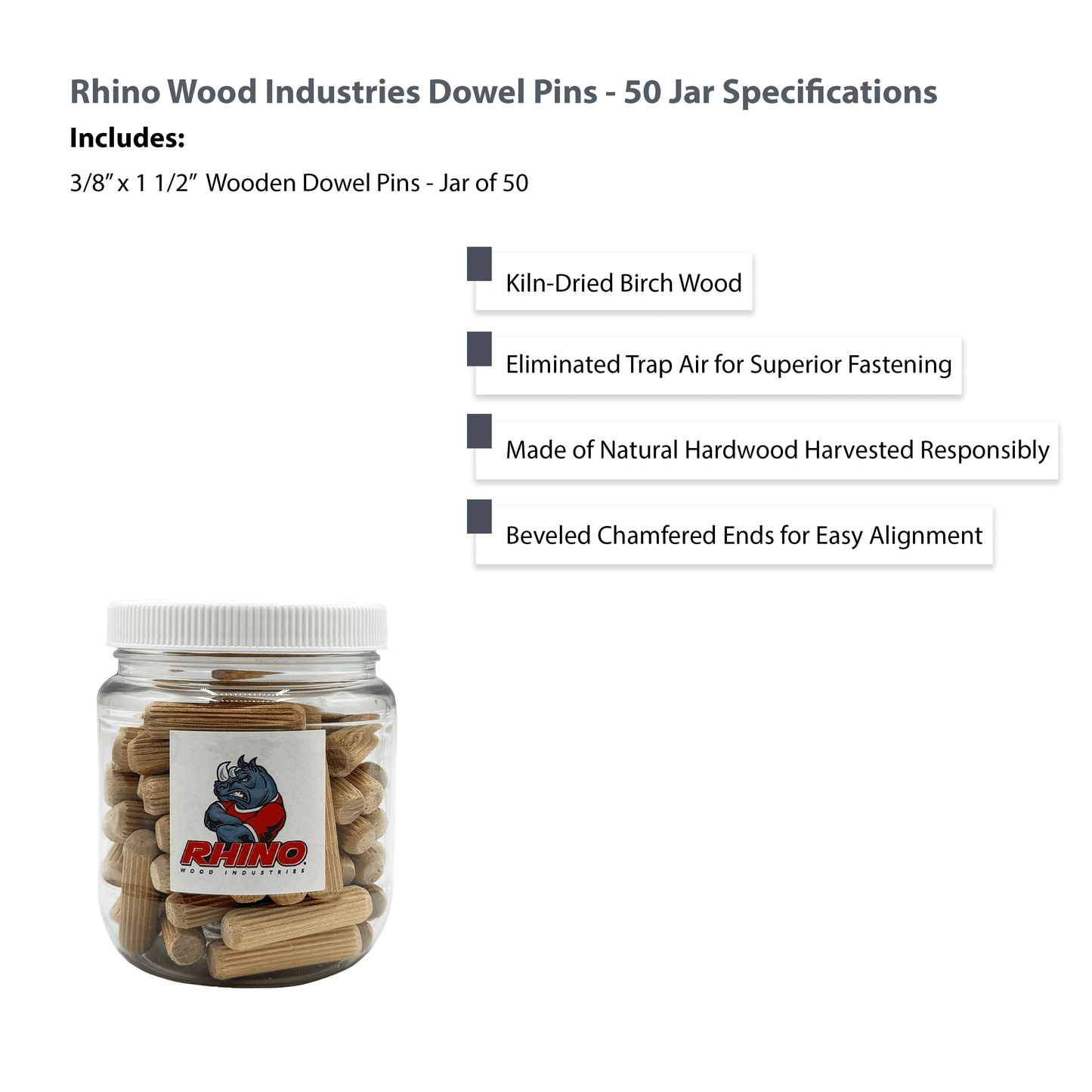 Rhino Wood Industries - 3/8" x 1 1/2" - 50 Pack Wooden Dowel Pins in Plastic Jar - Kiln Dried, Fluted, and Beveled (3/8" x 1 1/2", 50pk, Jar)
