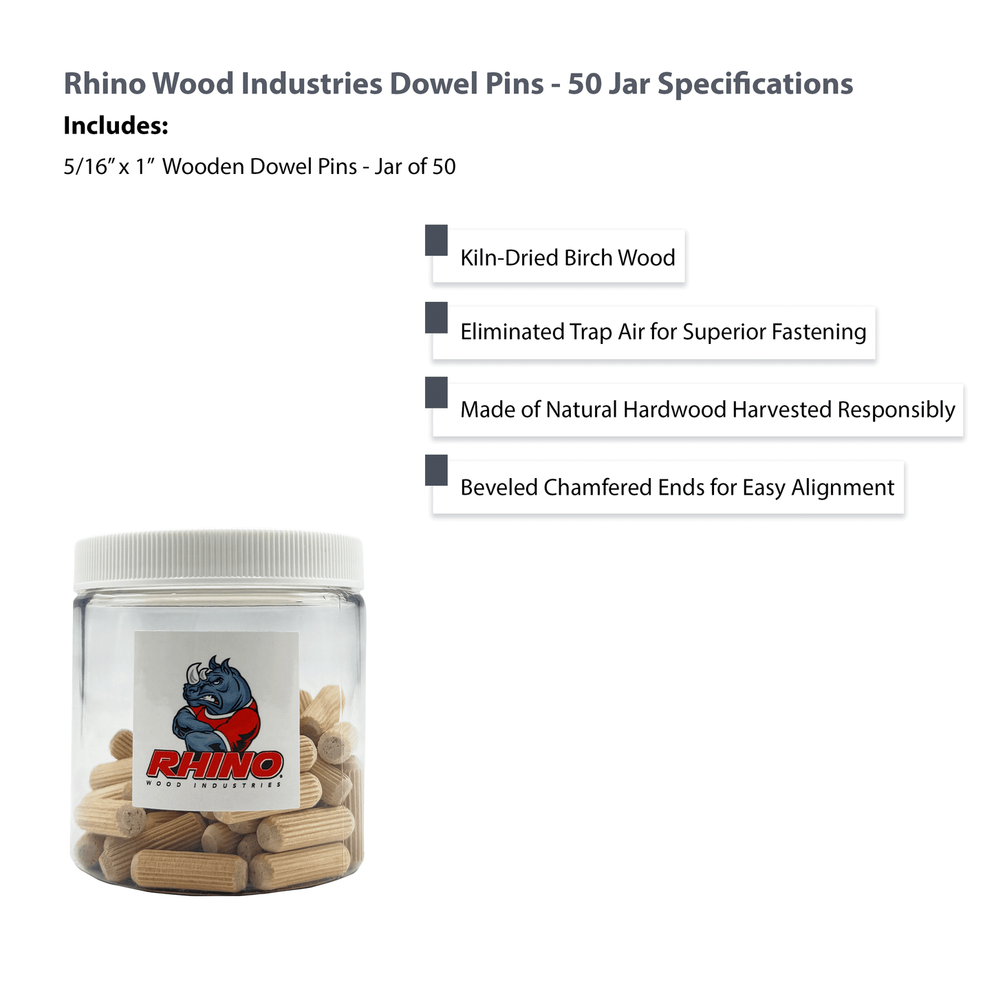 Rhino Wood Industries - 5/16" x 1" - 50 Pack Wooden Dowel Pins in Plastic Jar - Kiln Dried, Fluted, and Beveled (5/16" x 1", 50pk, Jar)