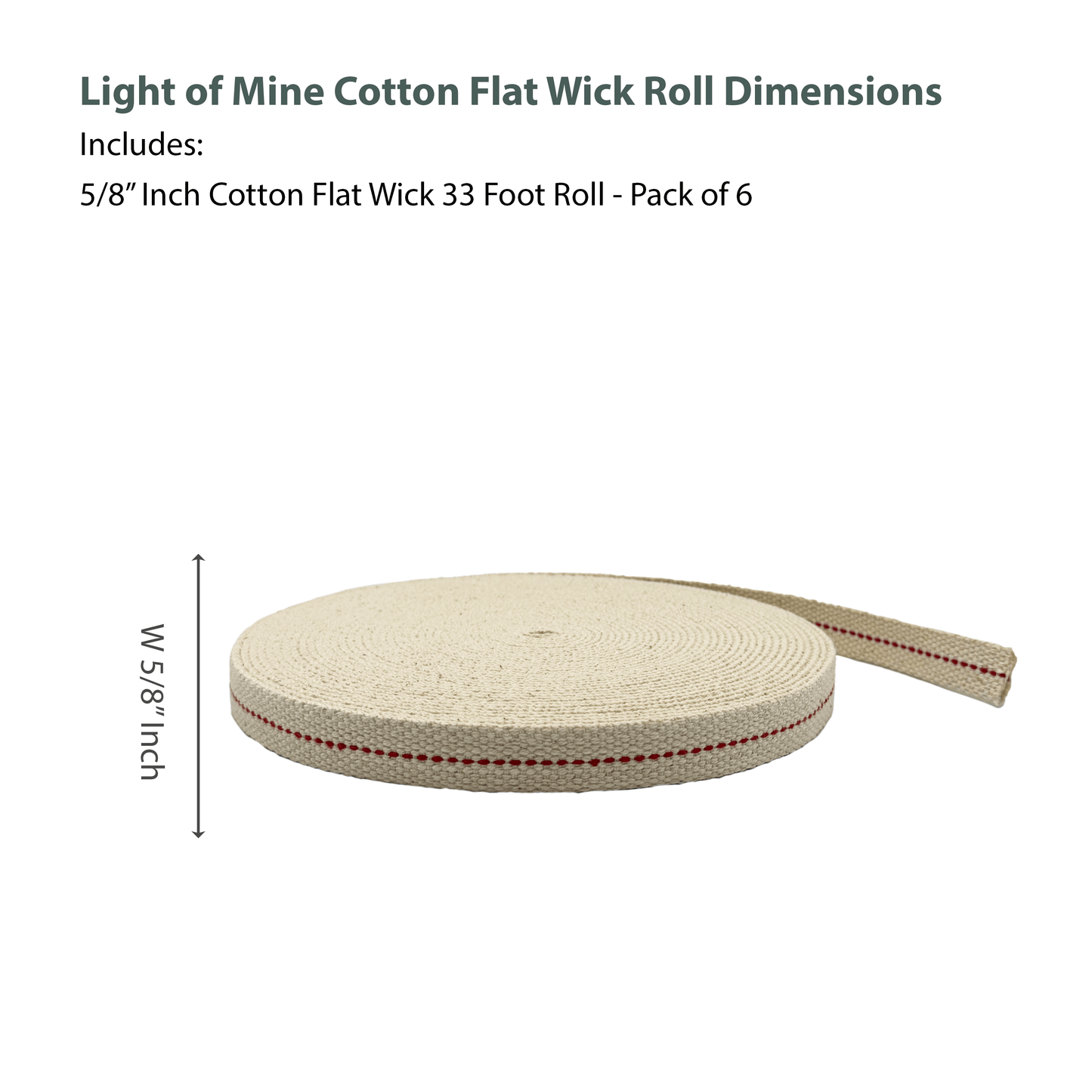 Light of Mine - 5/8" Inch 33' Foot, 100% Cotton Flat Wick - 6 Pack for Paraffin Oil, Kerosene Based Lanterns, and Oil Lamps with Genuine Red Stitch (5/8" - 33' Roll, 6pk)