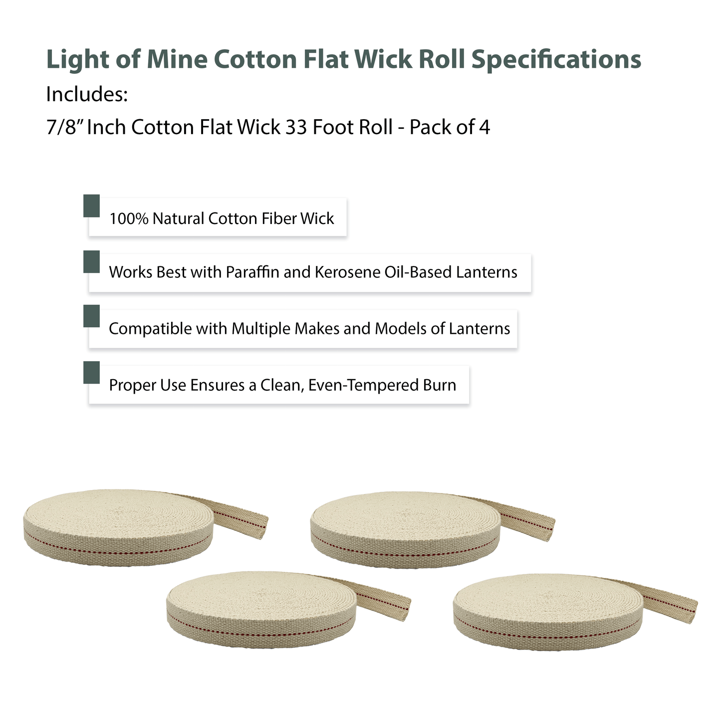 Light of Mine -7/8" Inch 33' Foot, 100% Cotton Flat Wick - 4 Pack for Paraffin Oil, Kerosene Based Lanterns, and Oil Lamps with Genuine Red Stitch (7/8" - 33' Roll, 4pk)