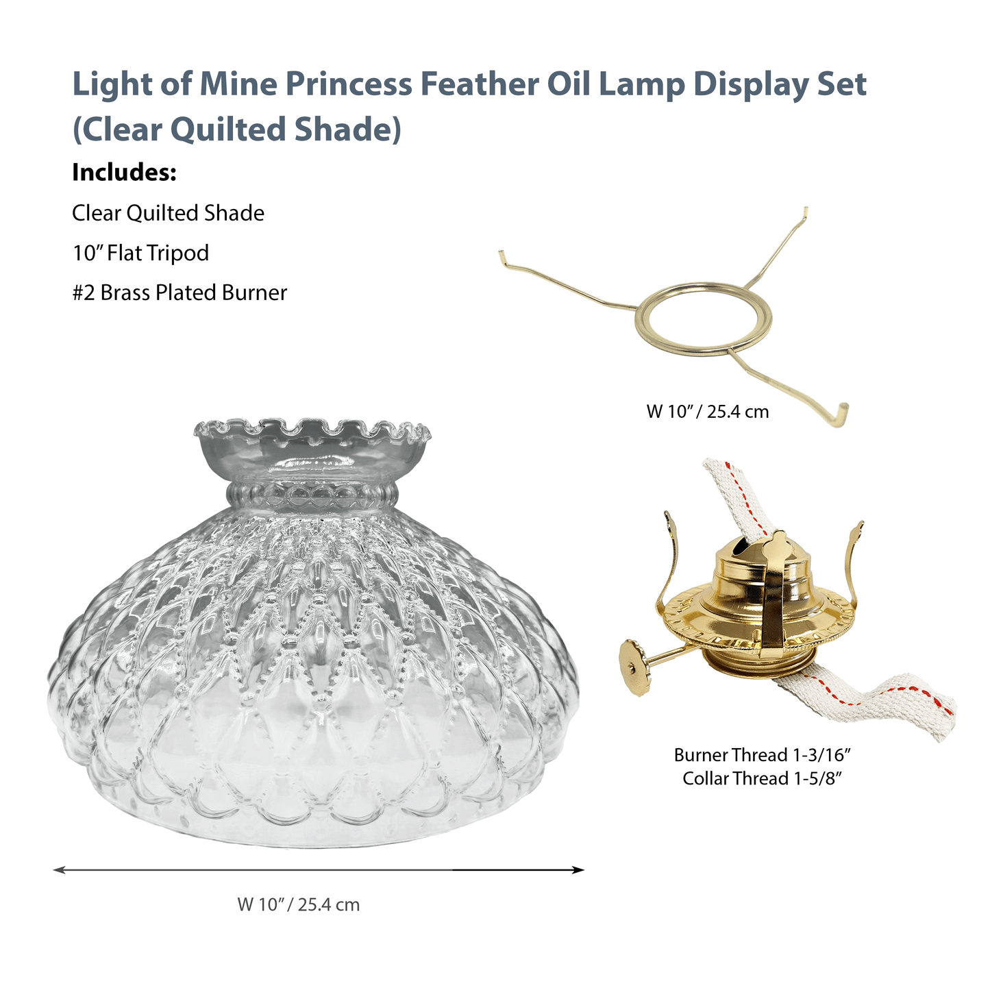 Light of Mine - Princess Feather Oil Lamp Replacement Kit Including 10" Clear Quilted Shade, 10" Flat Tripod, and No. 2 Brass Plated Burner