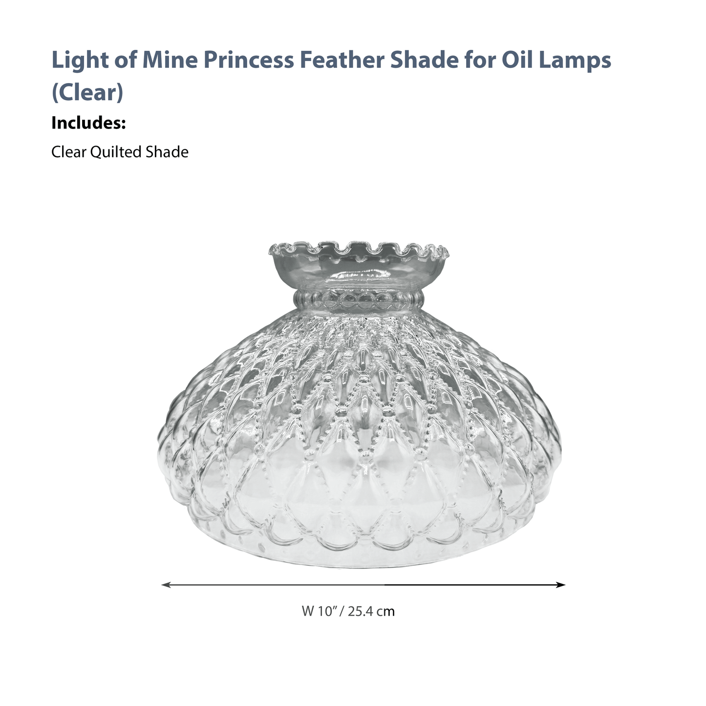 Light of Mine - Princess Feather Oil Lamp Replacement 10" Clear Quilted Shade
