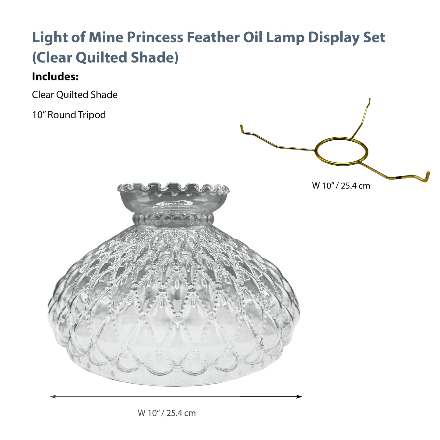 Light of Mine - Princess Feather Oil Lamp Replacement Kit Including 10" Clear Quilted Shade and 10" Round Tripod