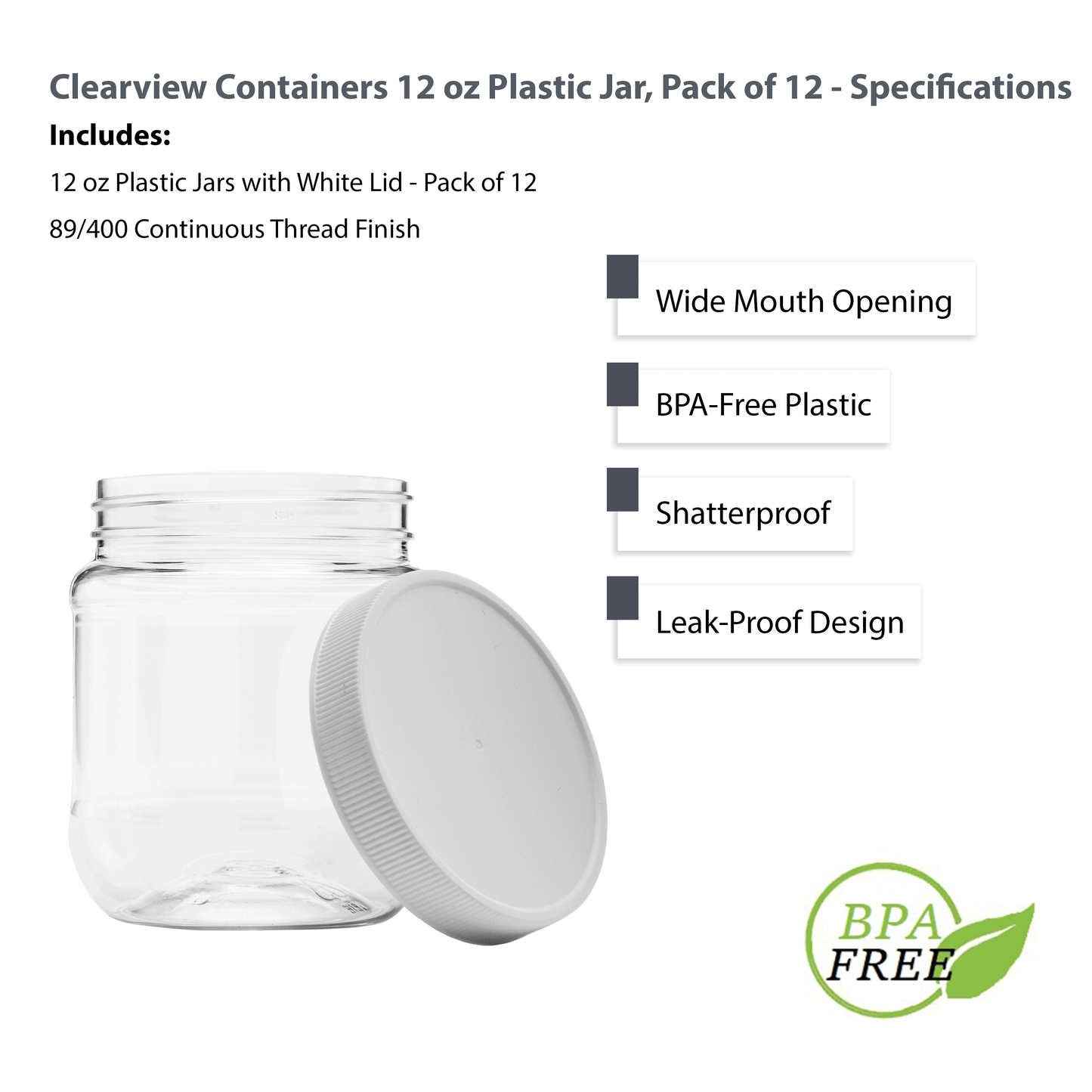 Clearview Containers - 12 Pack of 12 Ounce Plastic 1.5 Cup Jars with 70RM Leak Proof Seal Lid - Food Grade and BPA Free (12oz, 12pk)