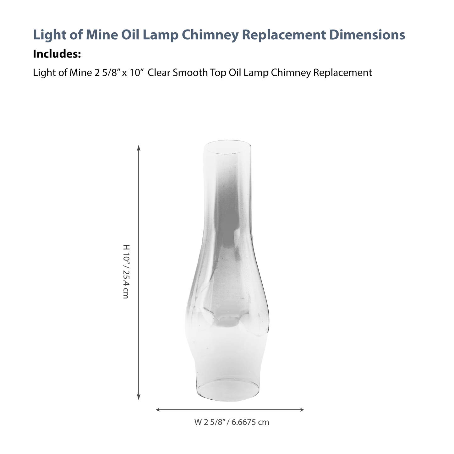 Light of Mine - 2.625" x 10" Oil Lamp Replacement Chimney (2 5/8" x 10")