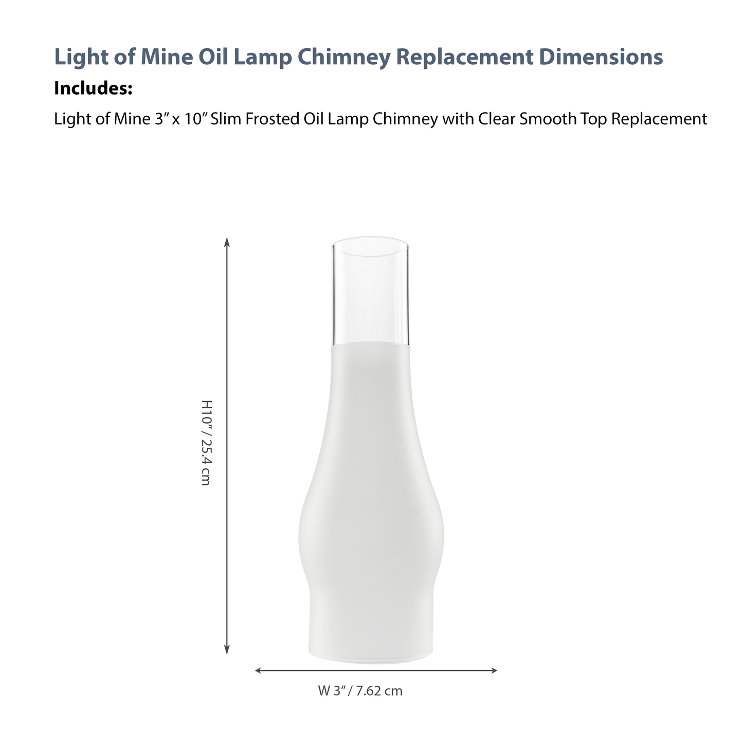 Light of Mine - 3" x 10" Slim Replacement Chimney with 3/4 of the Chimney Frosted for Oil Lamps (3" x 10" Frosted)