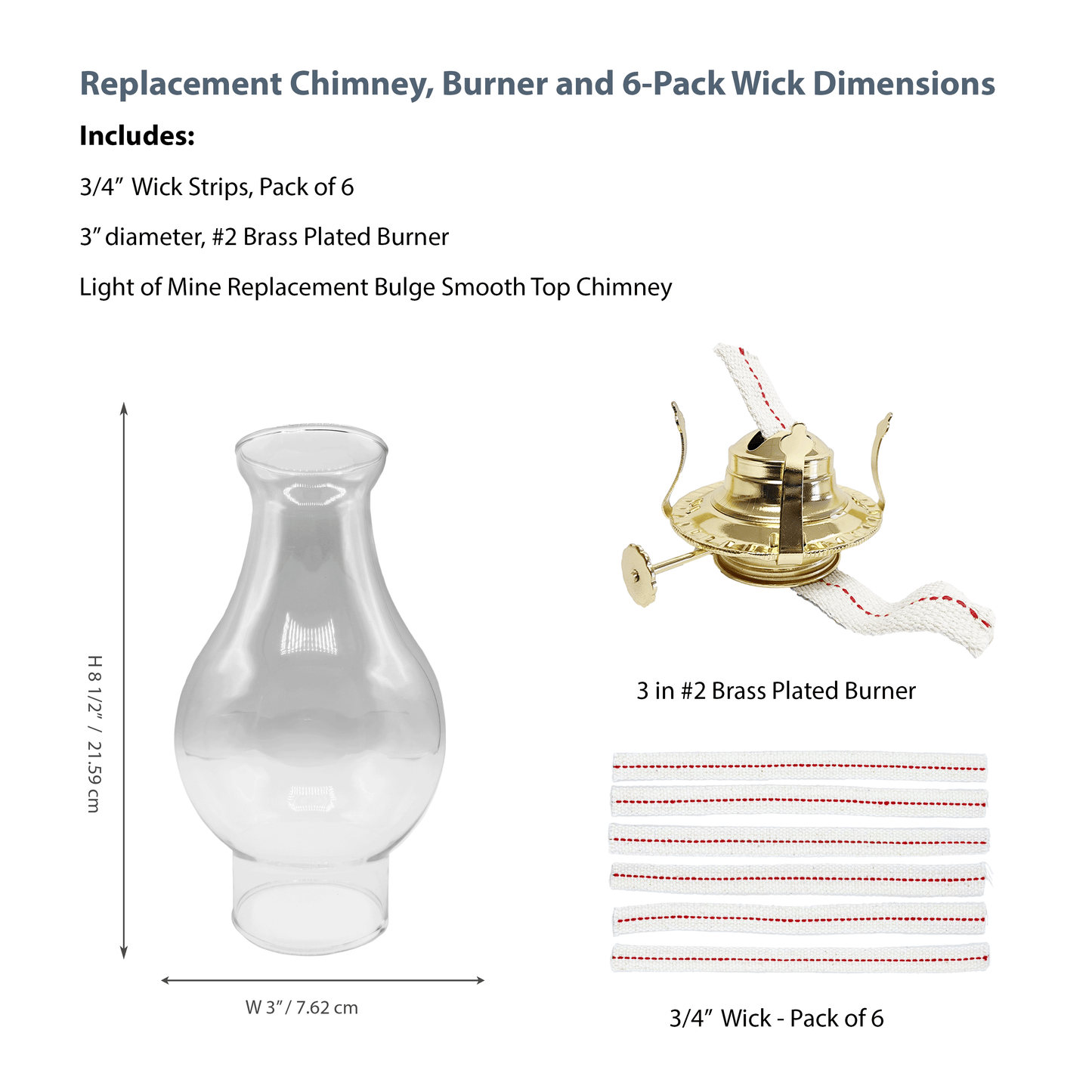 Light of Mine - Oil Lamp Replacement Kit Including 3" x 8 ½" with 4 ¾" Bulge Smooth Top Chimney, #2 Brass Plated Burner, and ¾” Replacement Wick Strips (Crisa Chimney, #2 Burner, Wick)