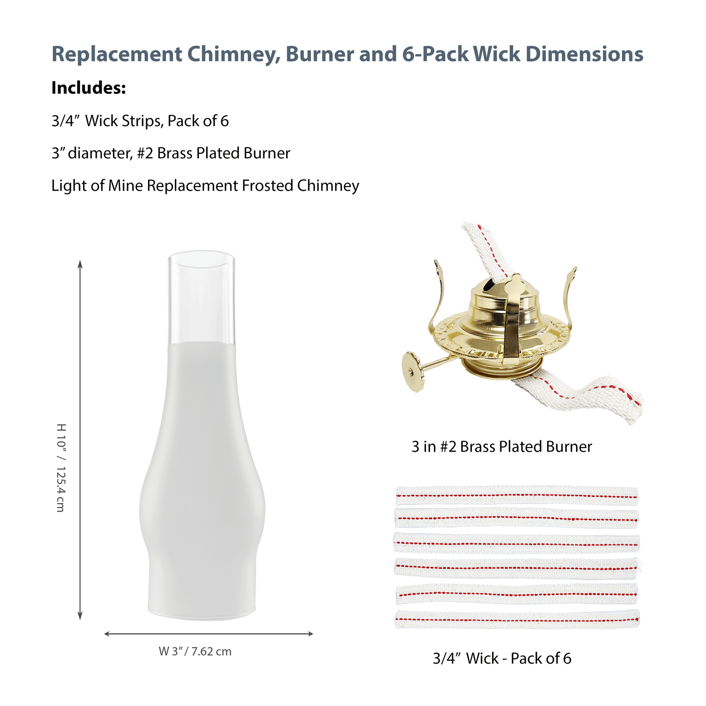 Light of Mine - Oil Lamp Replacement Kit Including 3" x 10" Frosted Chimney, #2 Brass Plated Burner, and 3/4" Replacement Wick Strips (3" x 10" Frosted Chimney, #2 Burner, Wick)