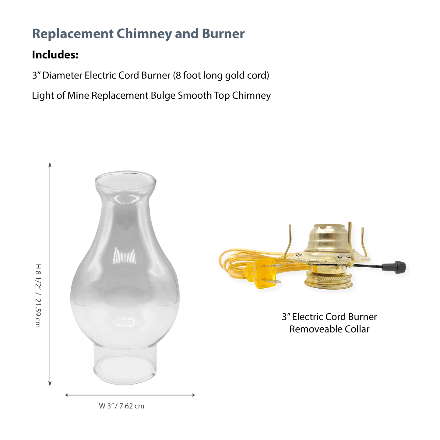 Light Of Mine - 3” x 8 ½” Crisa Smooth Top Replacement Chimney for Oil Lamp with Electric Gold Cord Burner (3” x 8 ½”, Crisa)