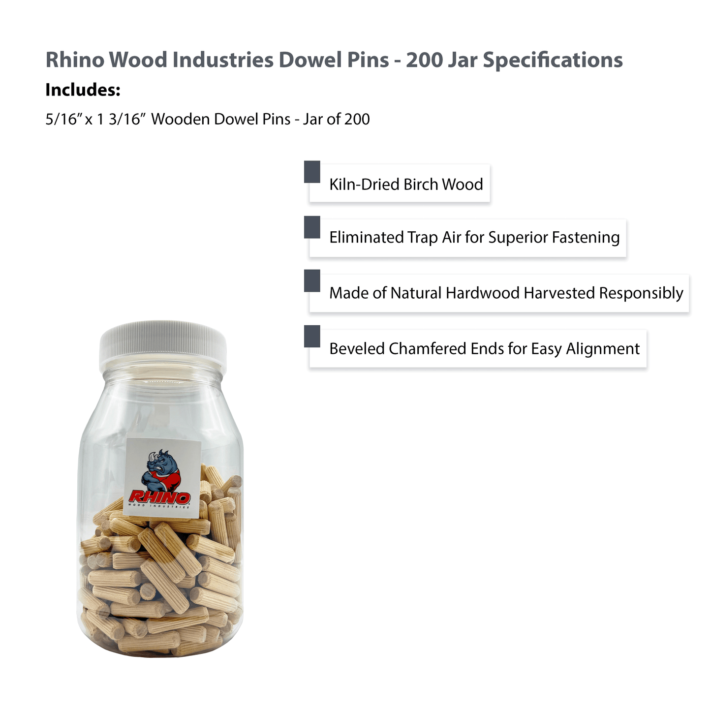 Rhino Wood Industries - 5/16" x 1 3/16" - 200 Pack Wooden Dowel Pins in Plastic Jar - Kiln Dried, Fluted, and Beveled (5/16" x 1 3/16", 200pk, Jar)
